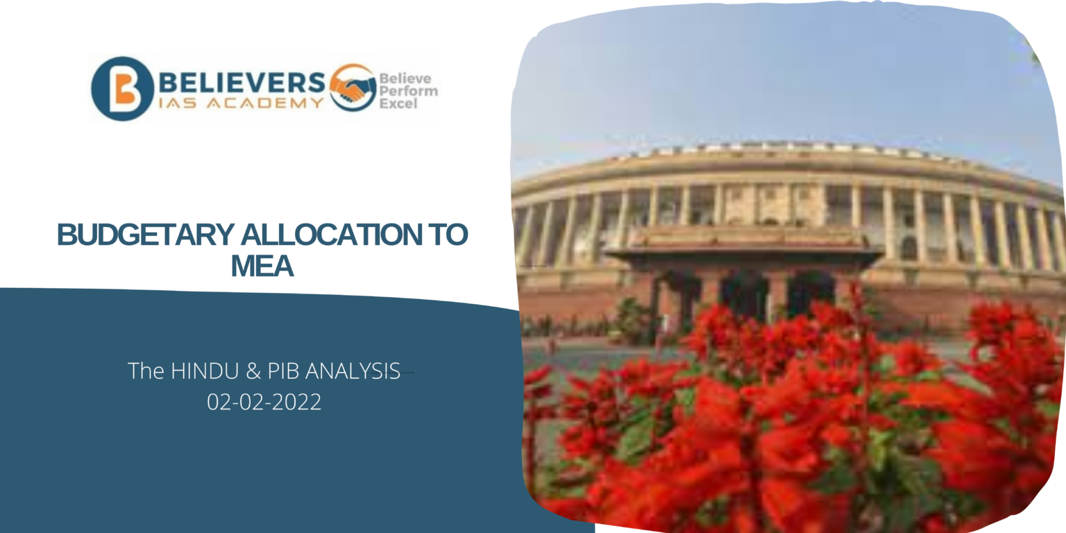 Budgetary Allocation To Mea An Overview Believers Ias Academy