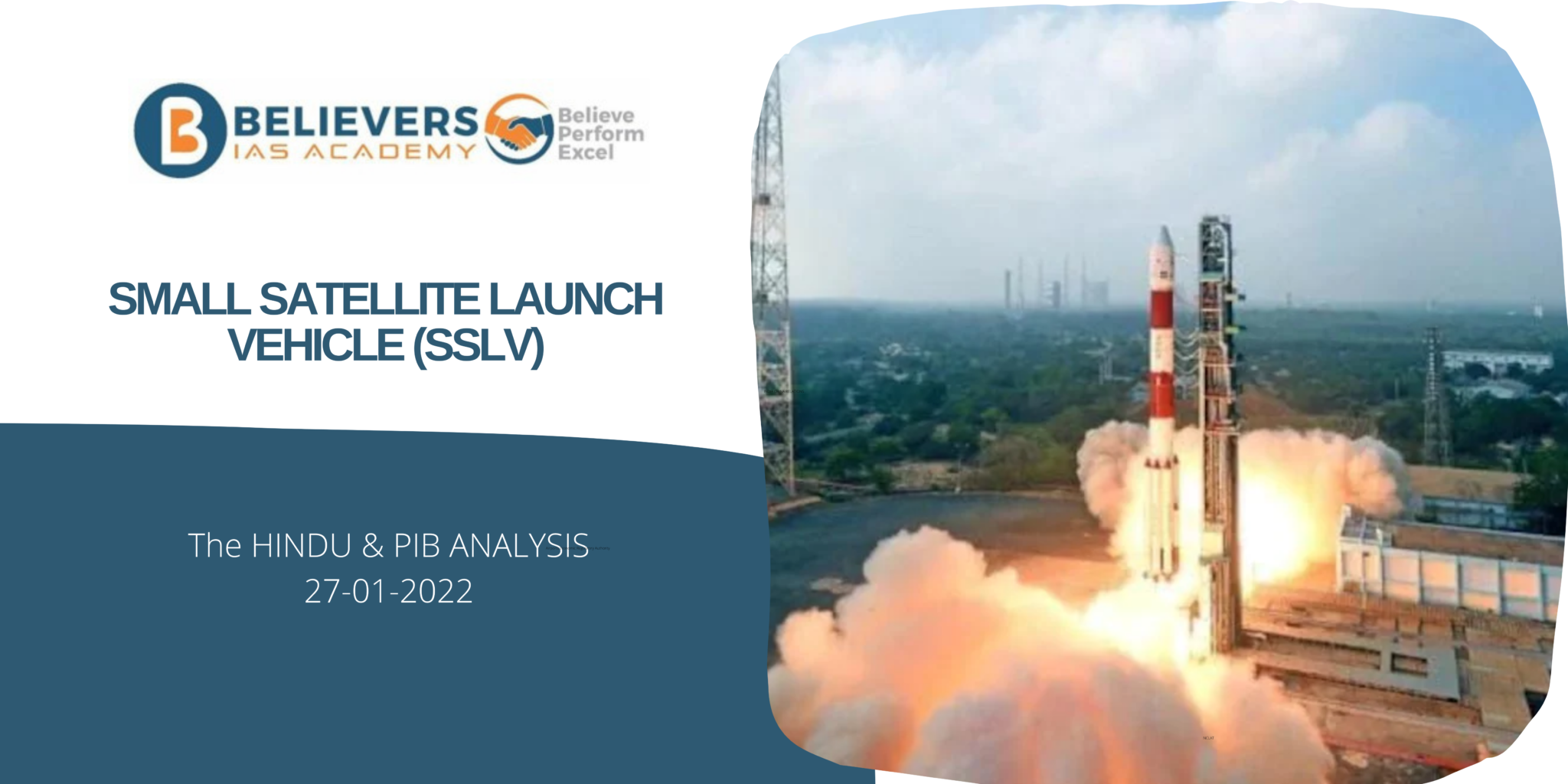 Small Satellite Launch Vehicle (SSLV) Believers IAS Academy