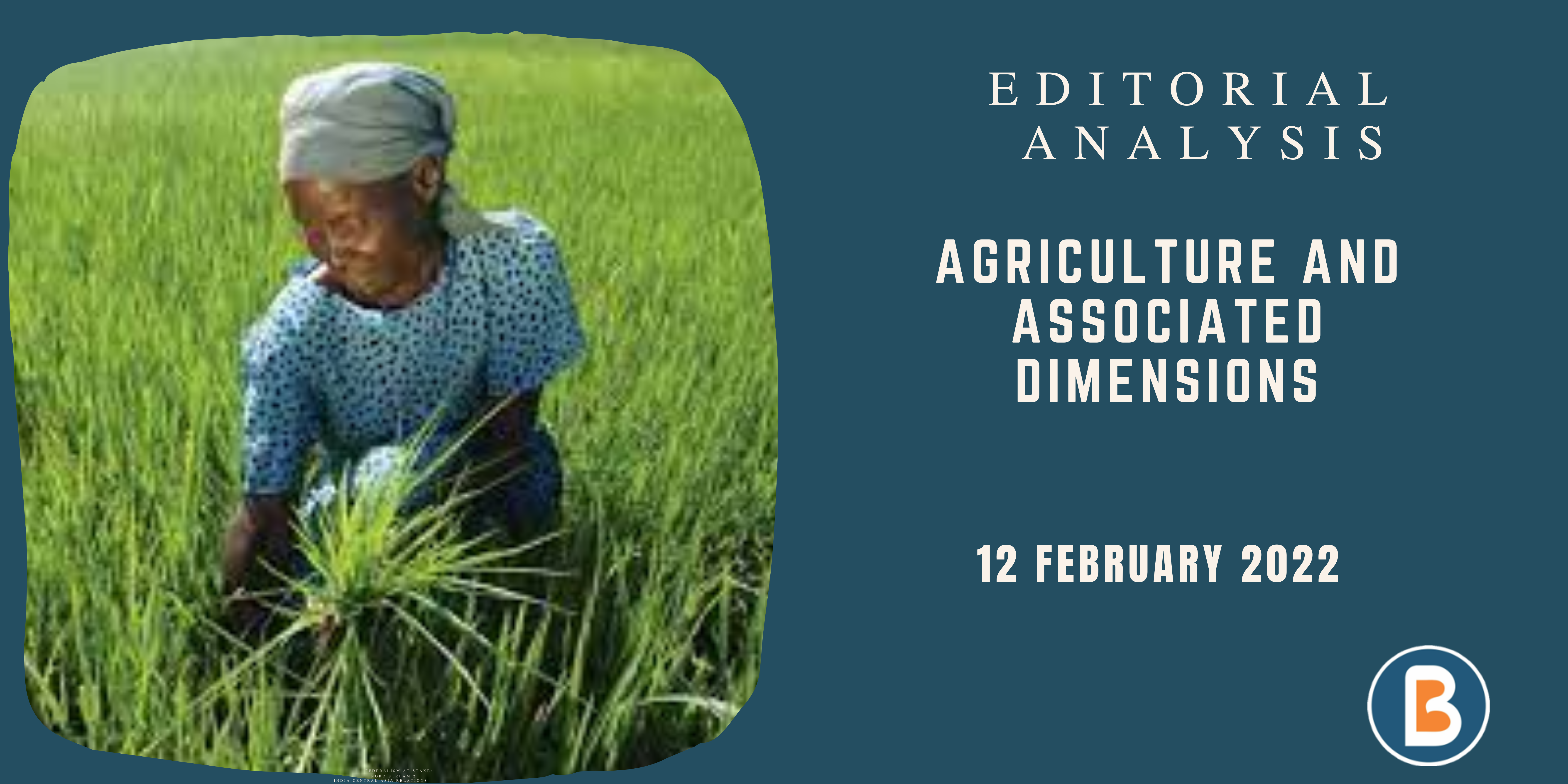 Editorial Analysis for UPSC - Agriculture and Associated Dimensions
