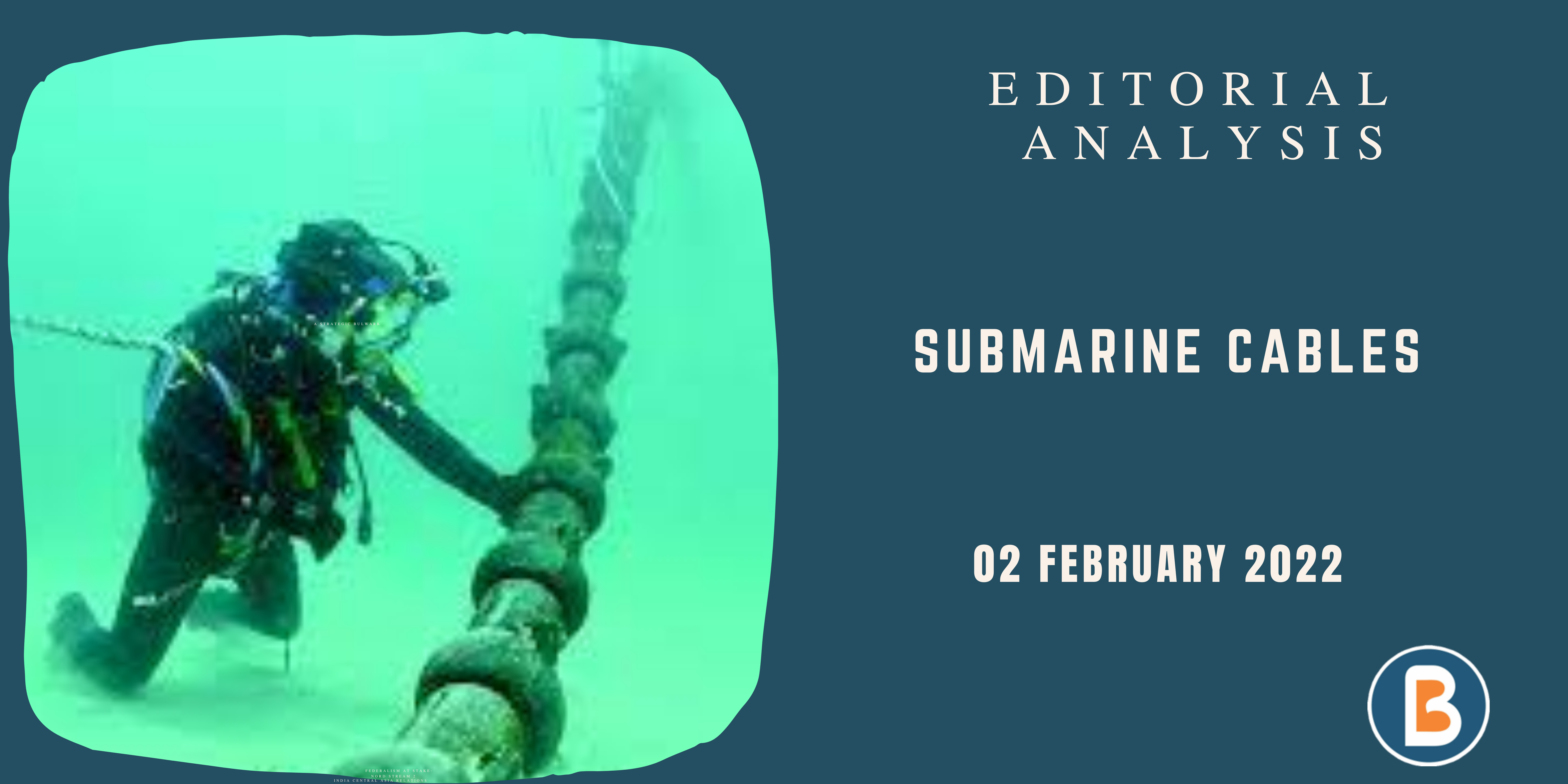 Editorial Analysis for UPSC - Submarine Cables