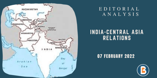 India-Central Asia Relations - Believers IAS Academy