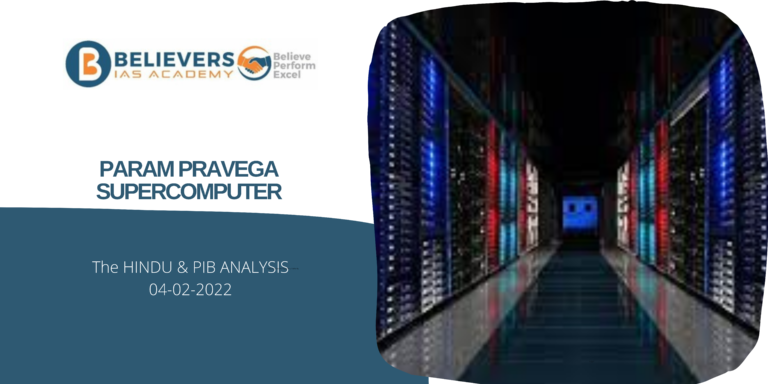 Param Pravega Supercomputer - Believers IAS Academy