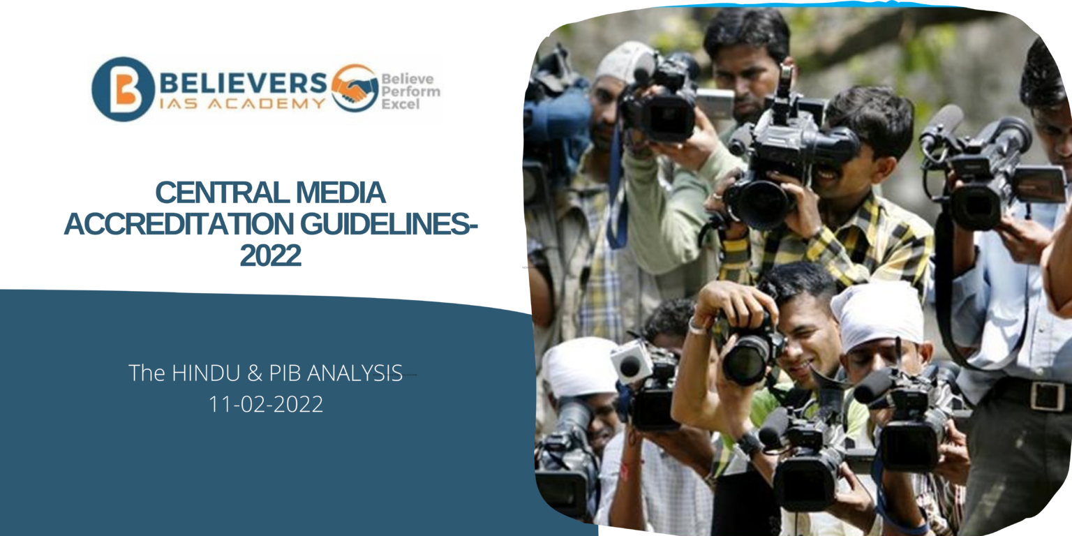 Central Media Accreditation Guidelines2022 Believers IAS Academy