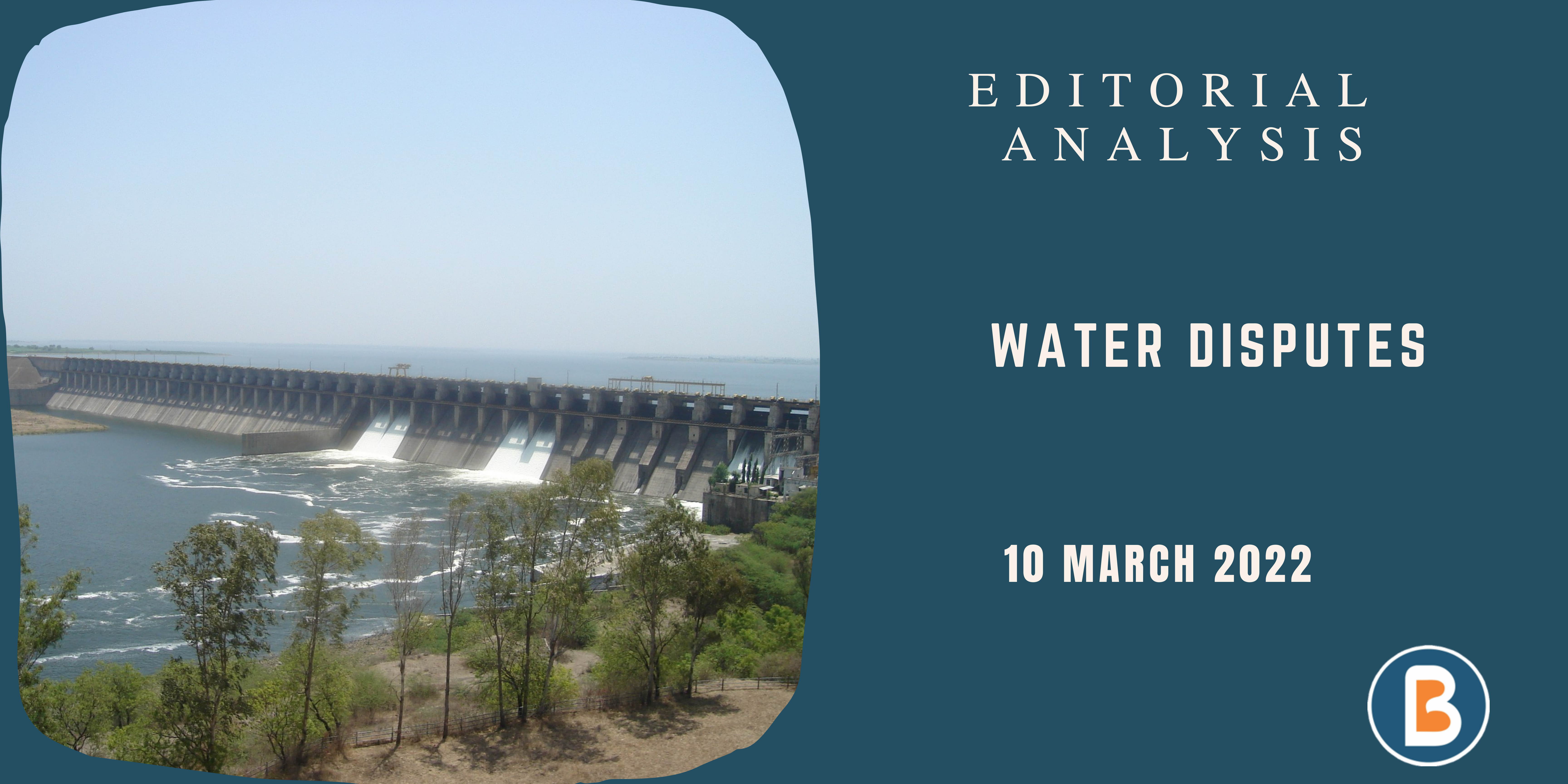 Editorial Analysis for UPSC - Water Disputes