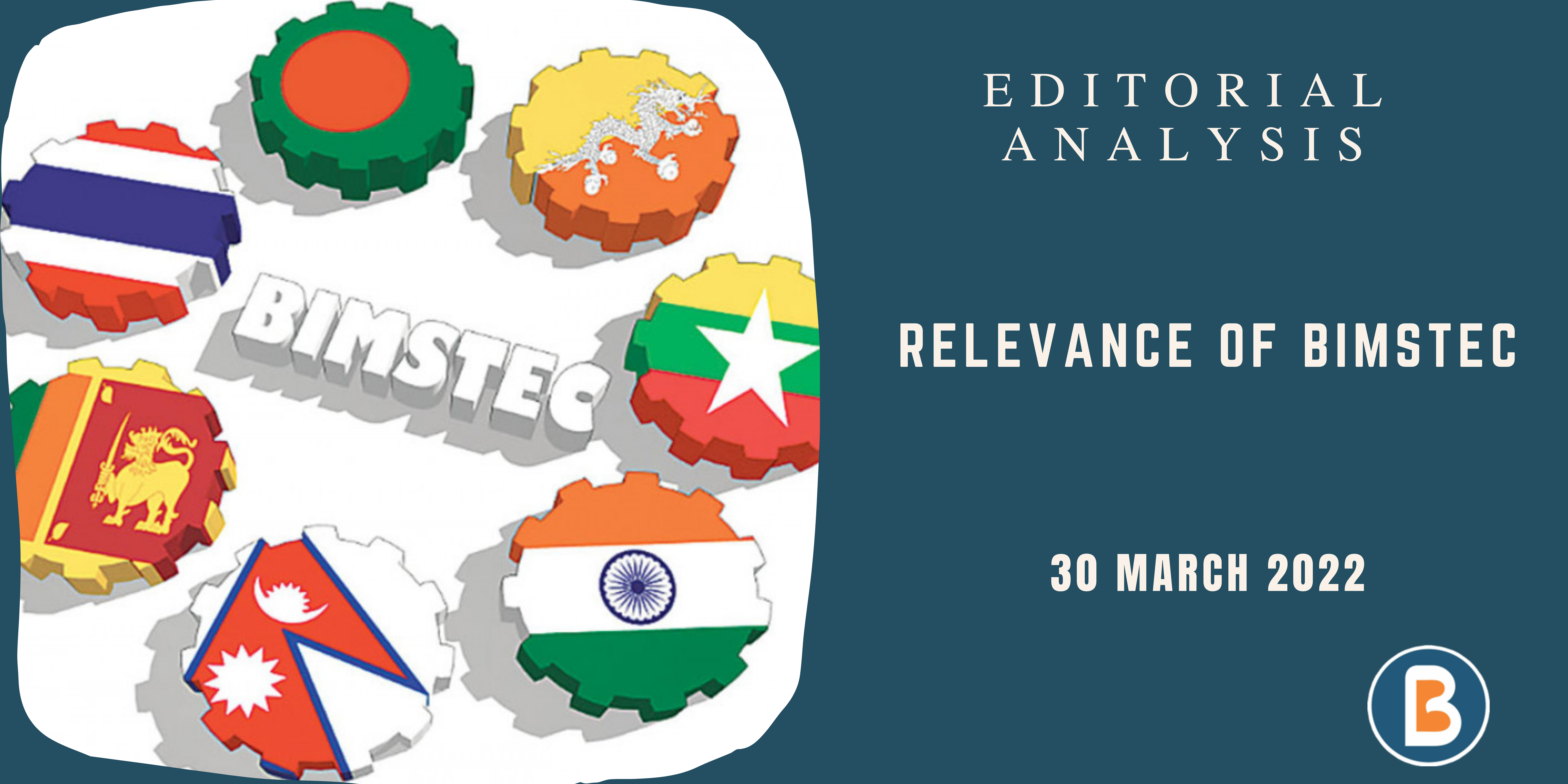 Editorial Analysis for Civil Services - Exploring the Relevance of BIMSTEC