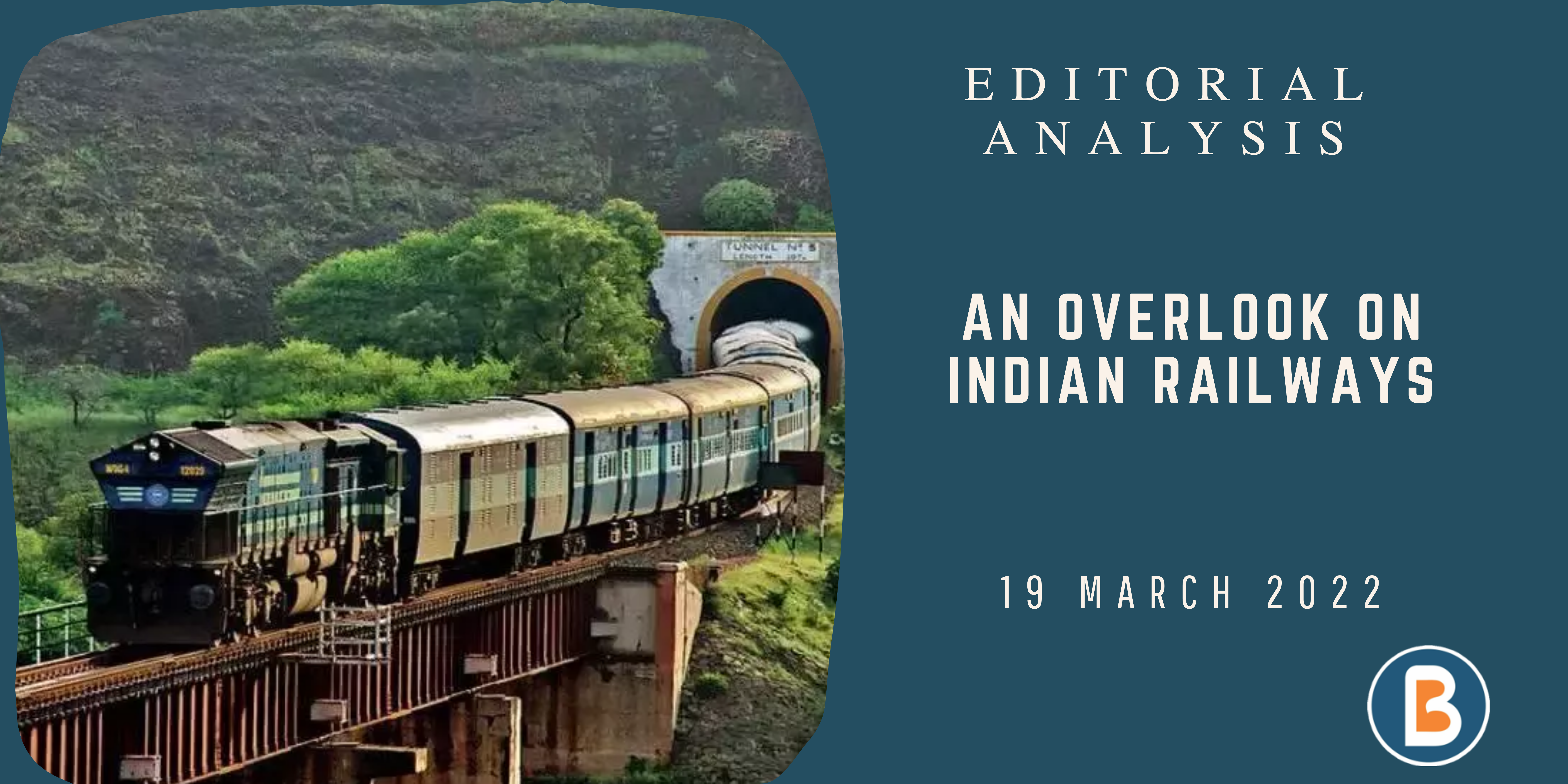 Editorial Analysis for IAS - An Overlook on Indian Railways
