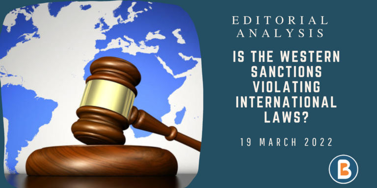Editorial Analysis for UPSC - Is The Western Sanctions Violating International Laws?