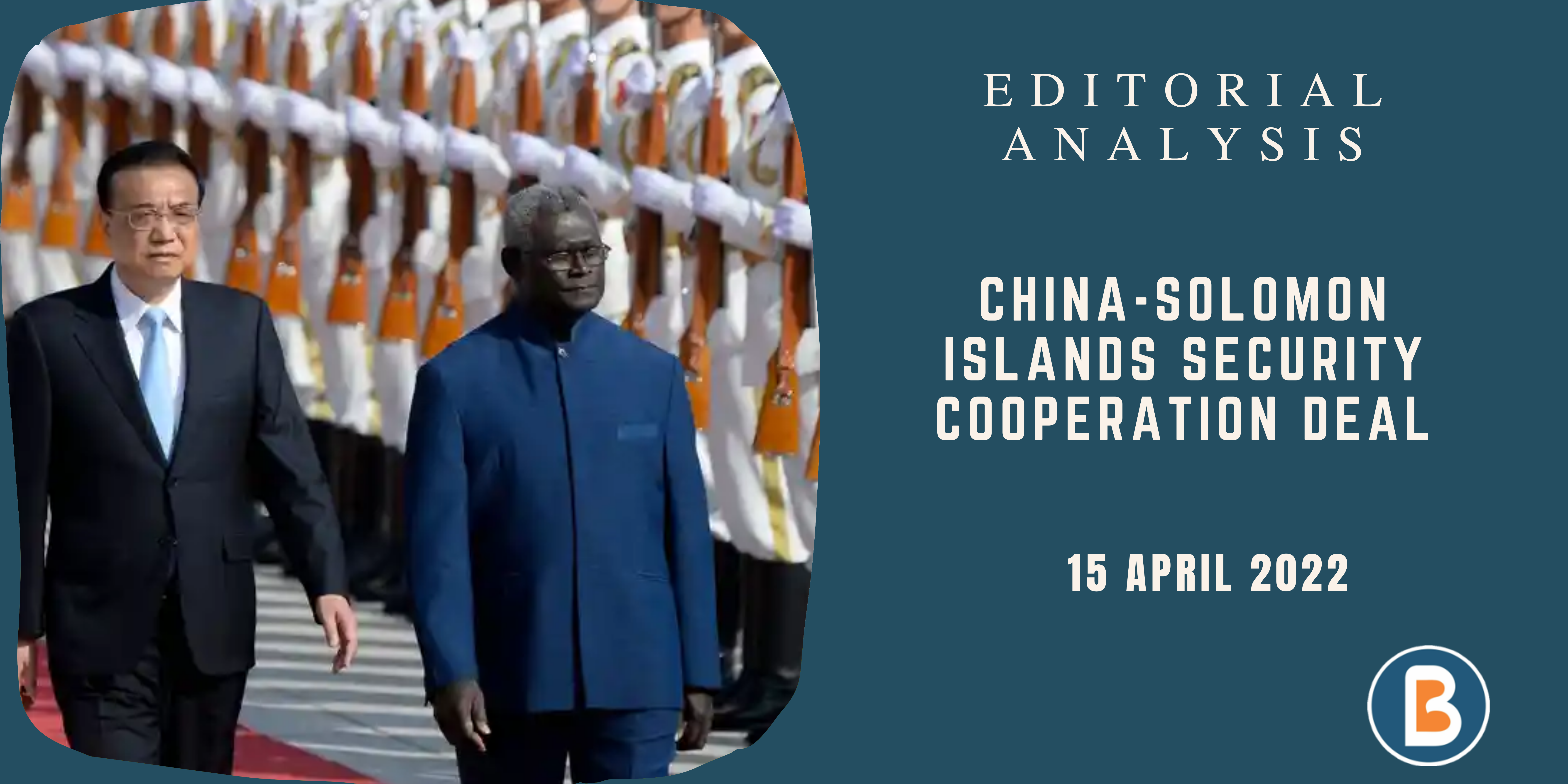 Editorial Analysis for UPSC - China-Solomon Islands security cooperation deal