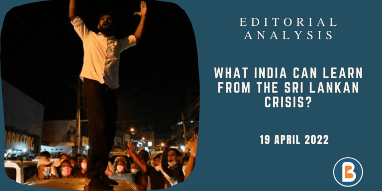 Editorial Analysis for UPSC - What India can learn from the Sri Lankan Crisis?