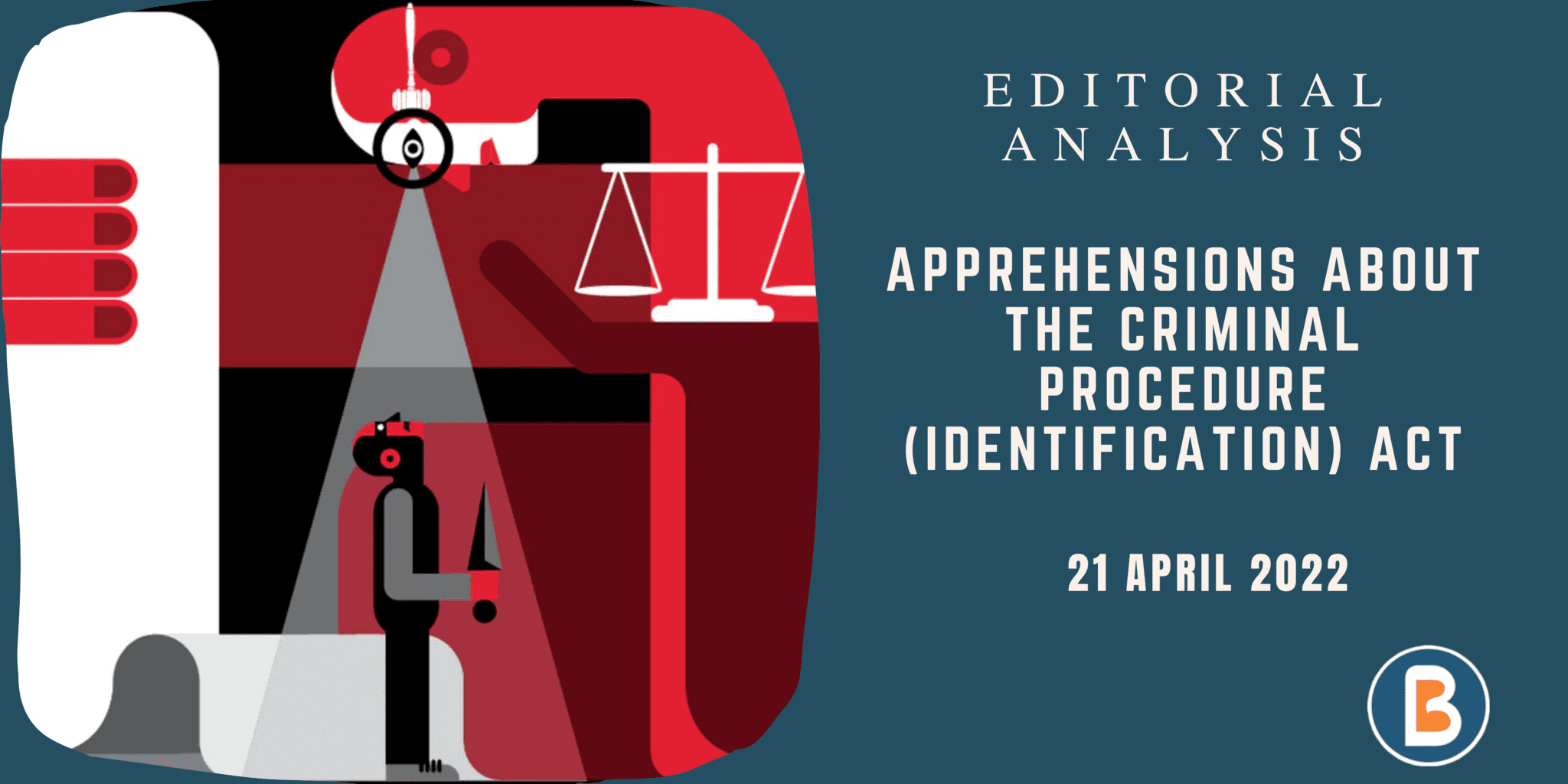Apprehensions about the Criminal Procedure (Identification) Act ...
