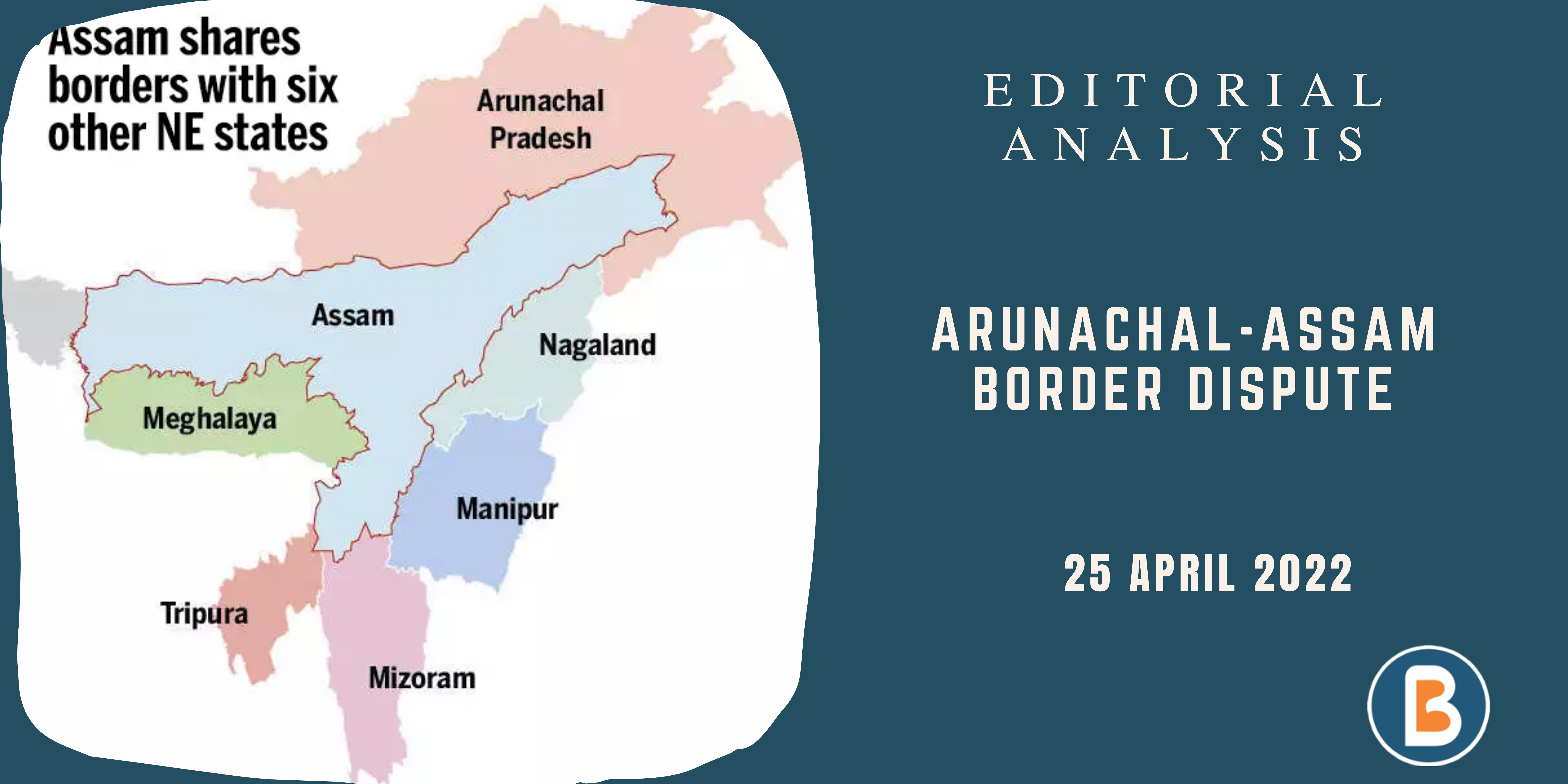 Editorial Analysis for UPSC - Arunachal-Assam border dispute
