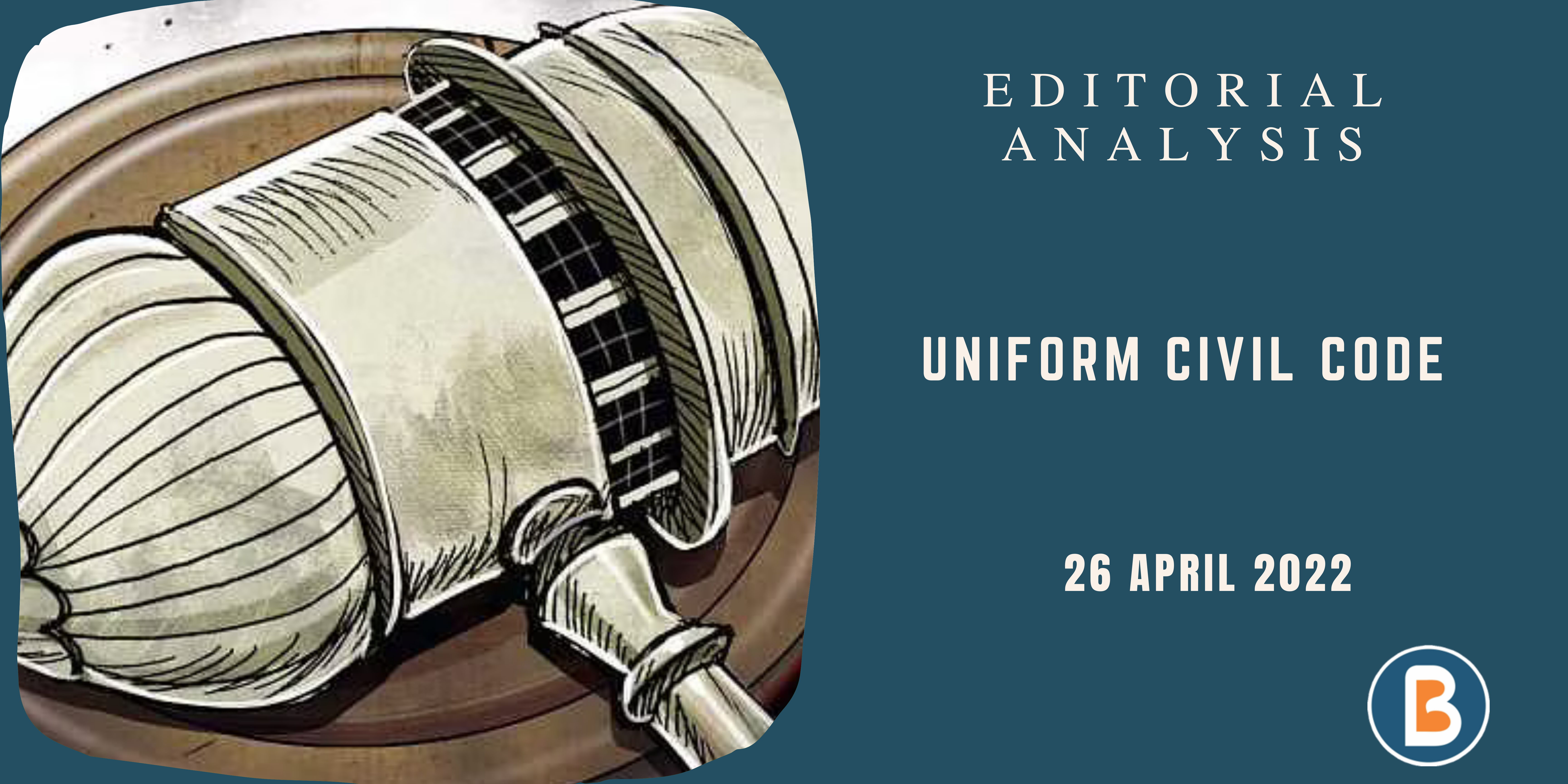 Editorial Analysis for IAS - Uniform Civil Code - Part 2