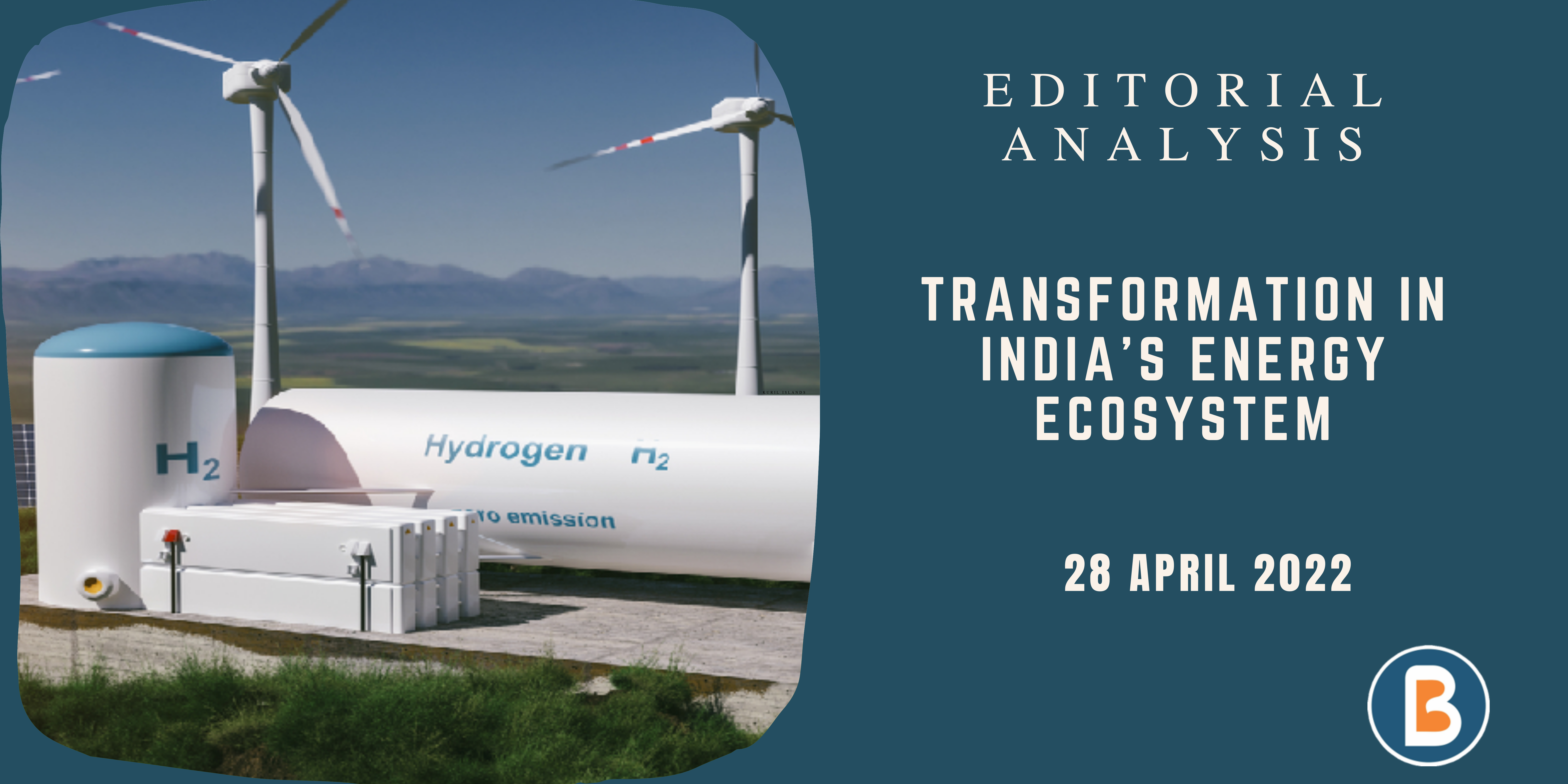 Editorial Analysis for IAS - Transformation in India’s Energy Ecosystem