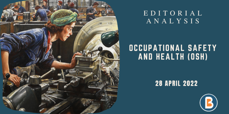 Editorial Analysis for UPSC - Occupational Safety and Health (OSH)