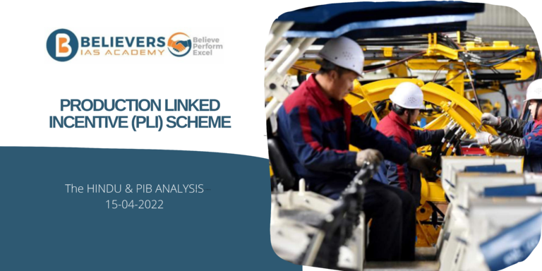 IAS Current affairs - Production Linked Incentive (PLI) Scheme