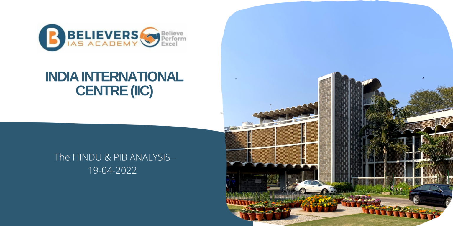 India International Centre (IIC) - Believers IAS Academy