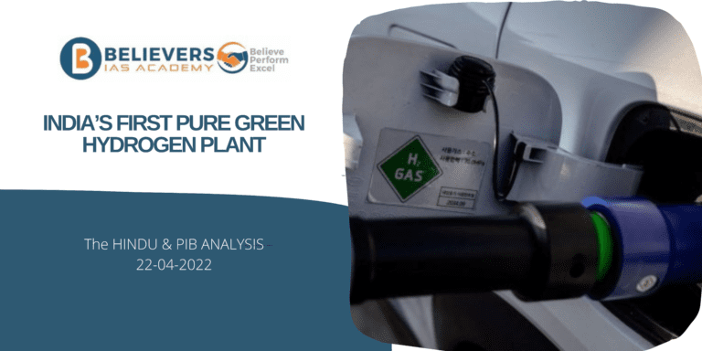 UPSC Current affairs - India’s first pure green Hydrogen Plant