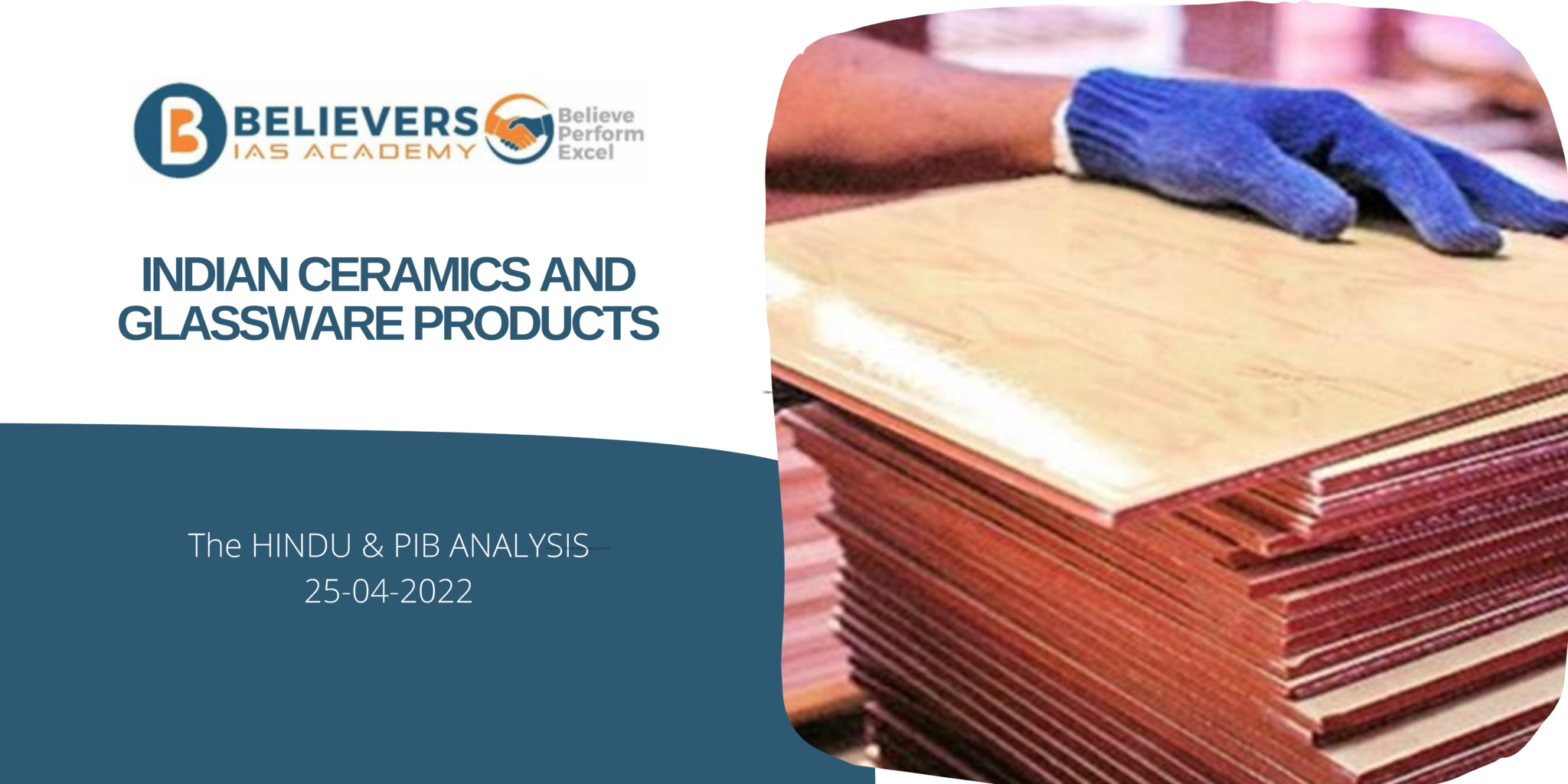 Indian Ceramics and Glassware Products Believers IAS Academy