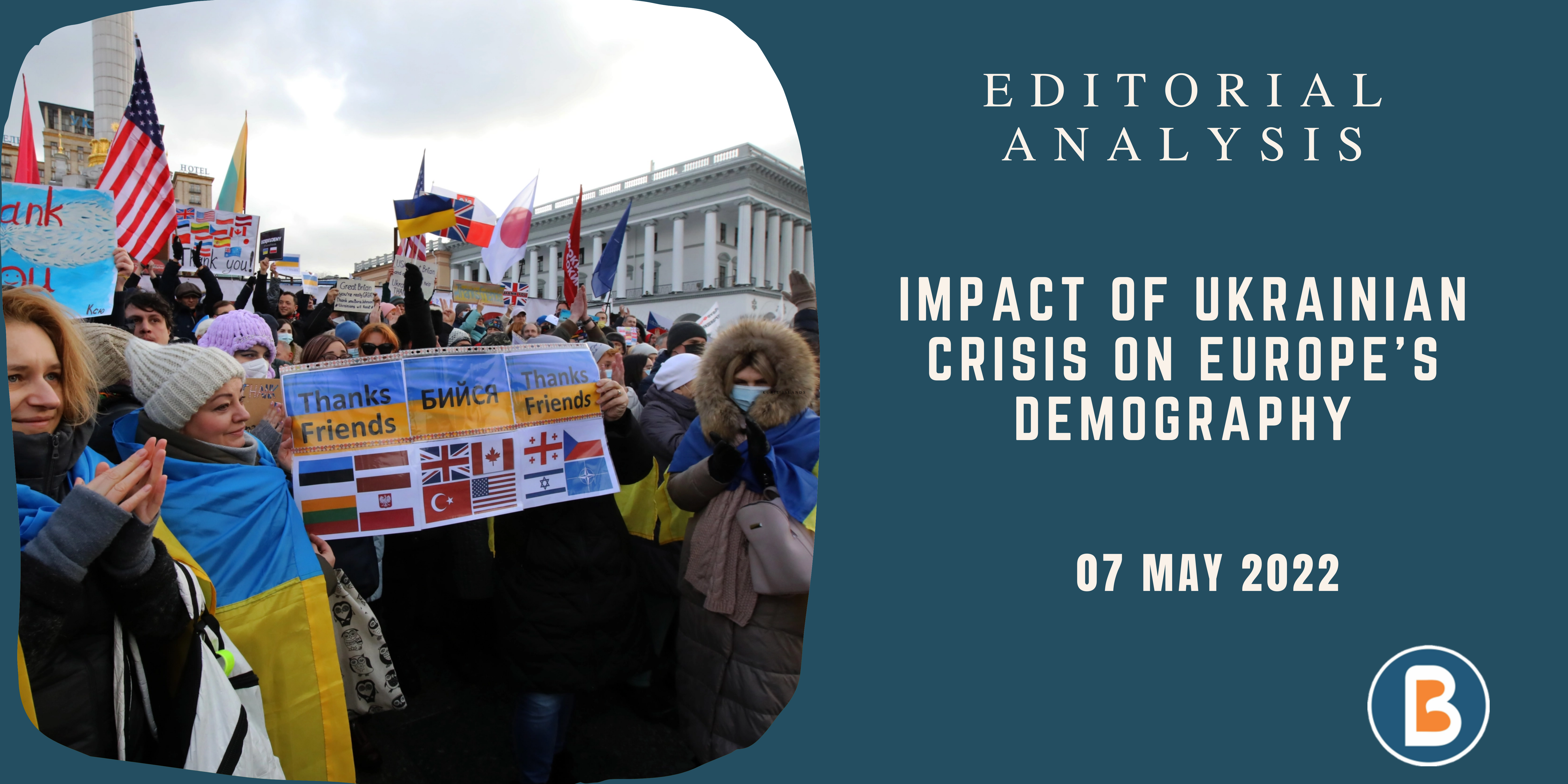 Editorial Analysis for UPSC - Impact of Ukrainian Crisis on Europe’s Demography