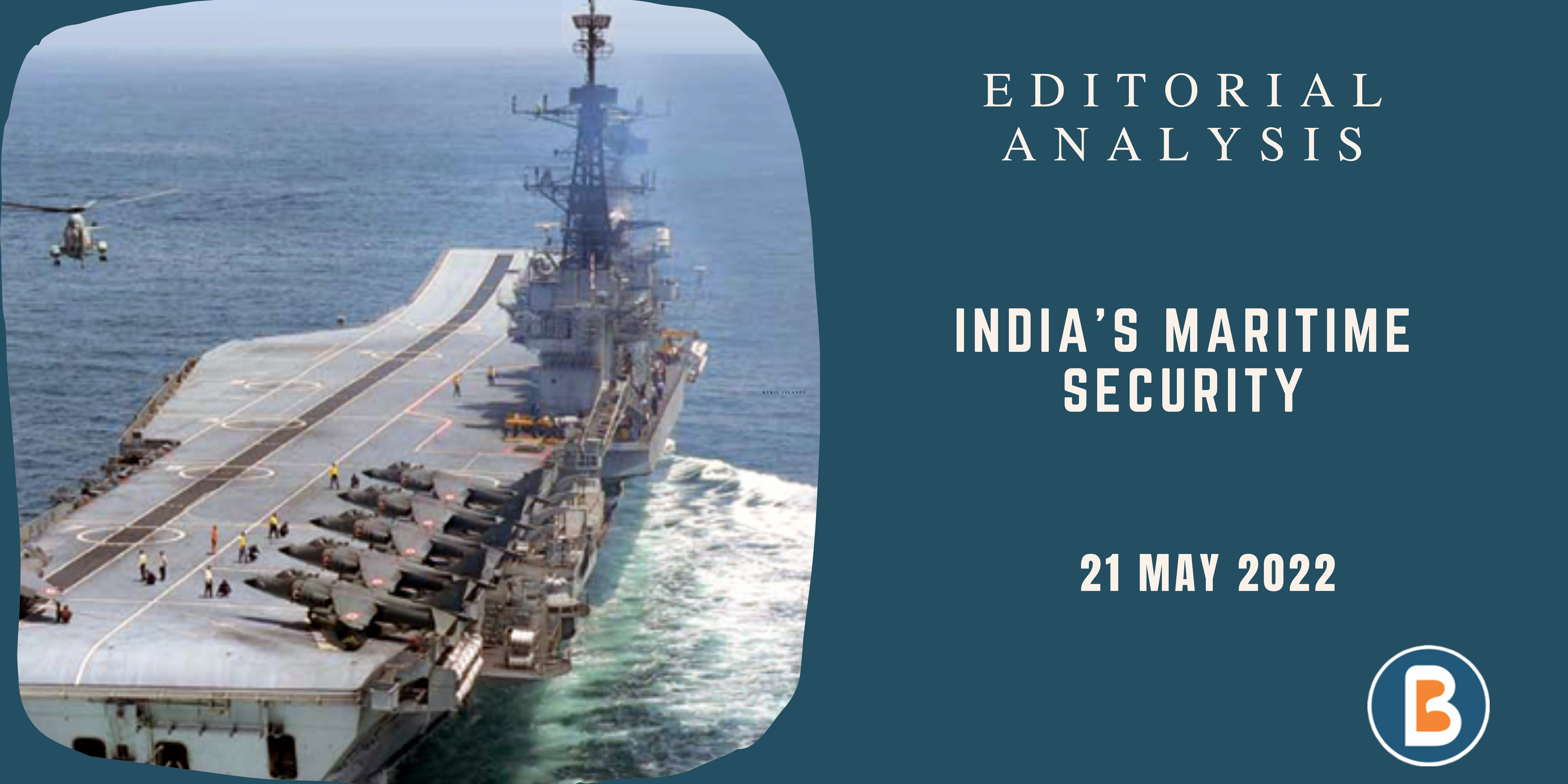 Editorial Analysis for Civil Services - India’s Maritime Security Concerns