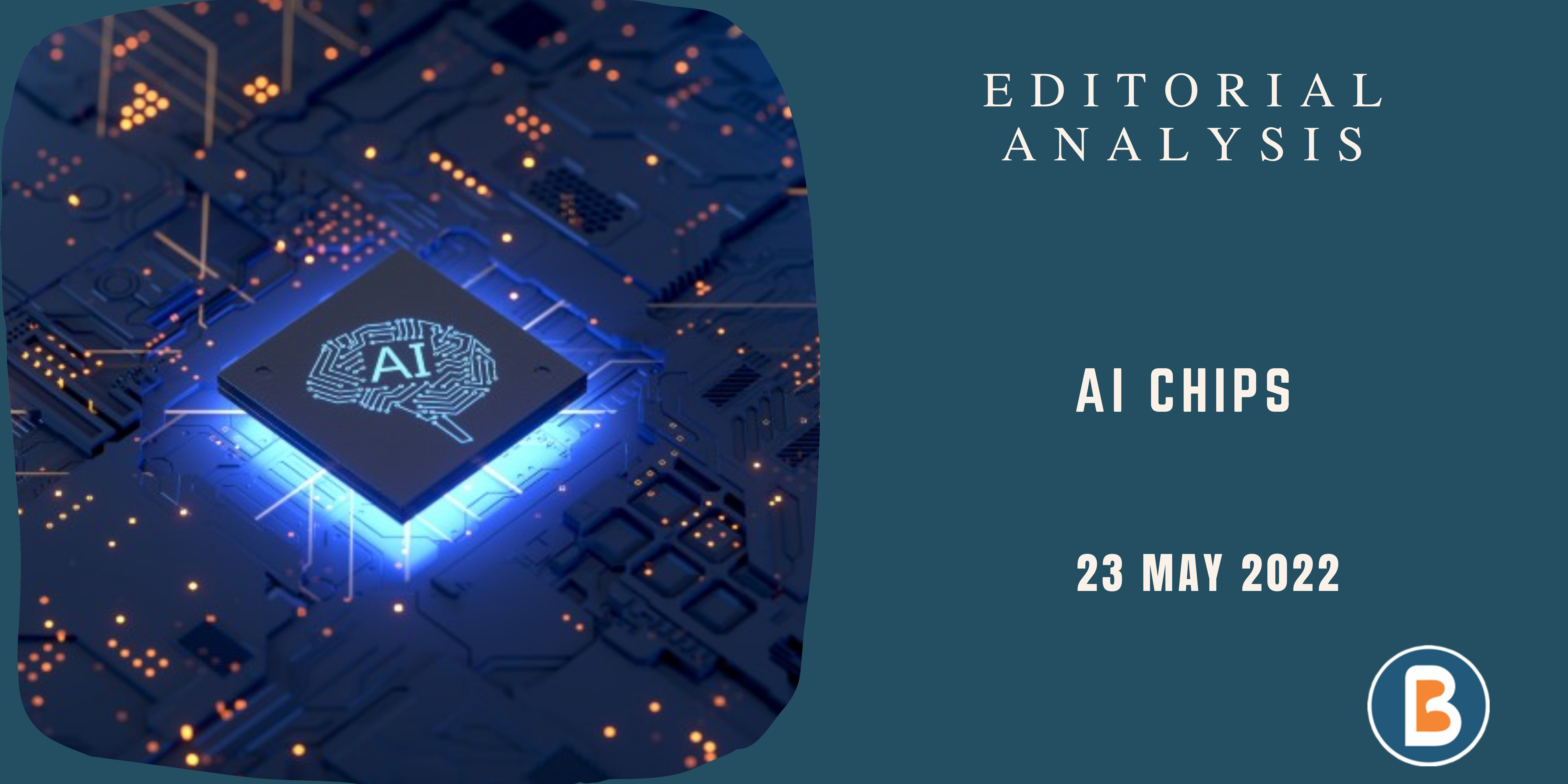 Editorial Analysis for Civil Services - What are AI Chips? A Complete Overview
