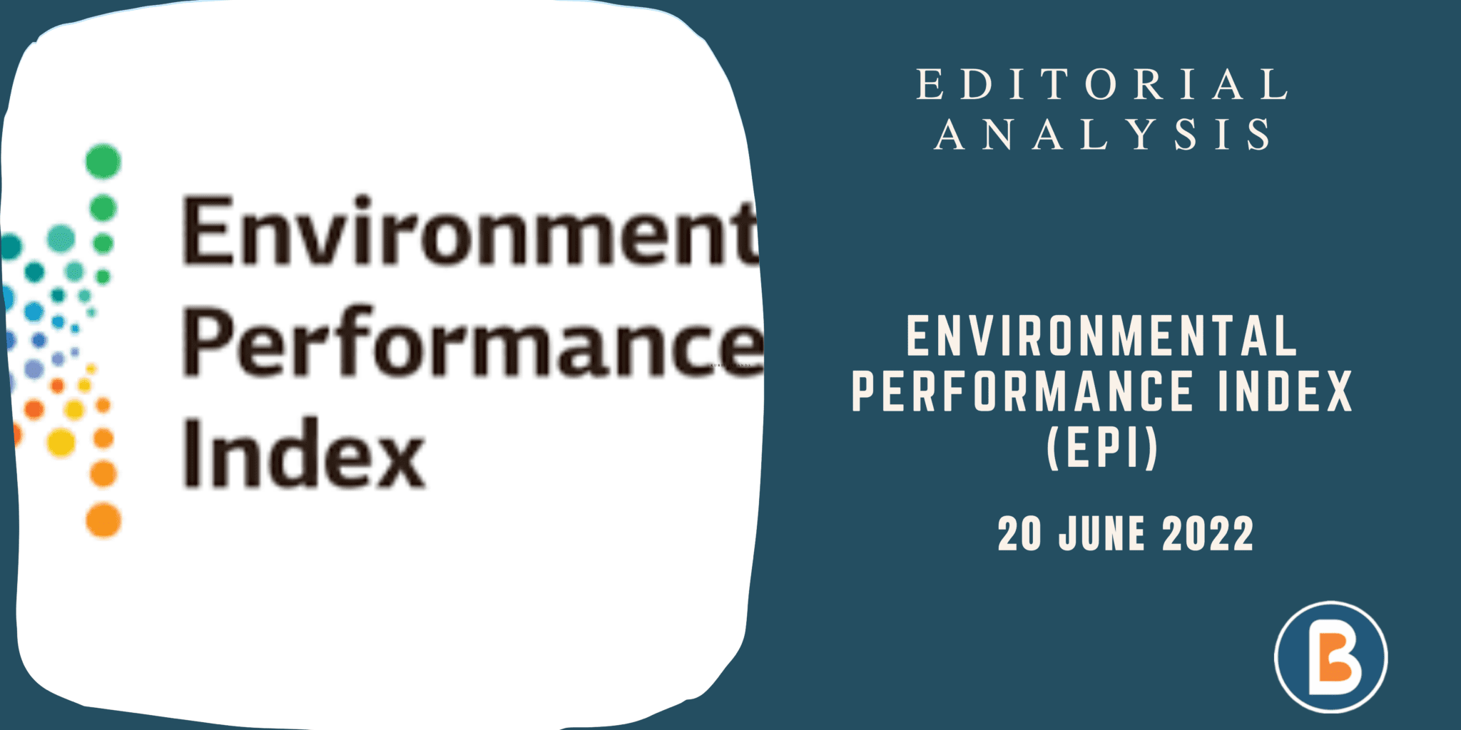 Environmental Performance Index (EPI) - Believers IAS Academy