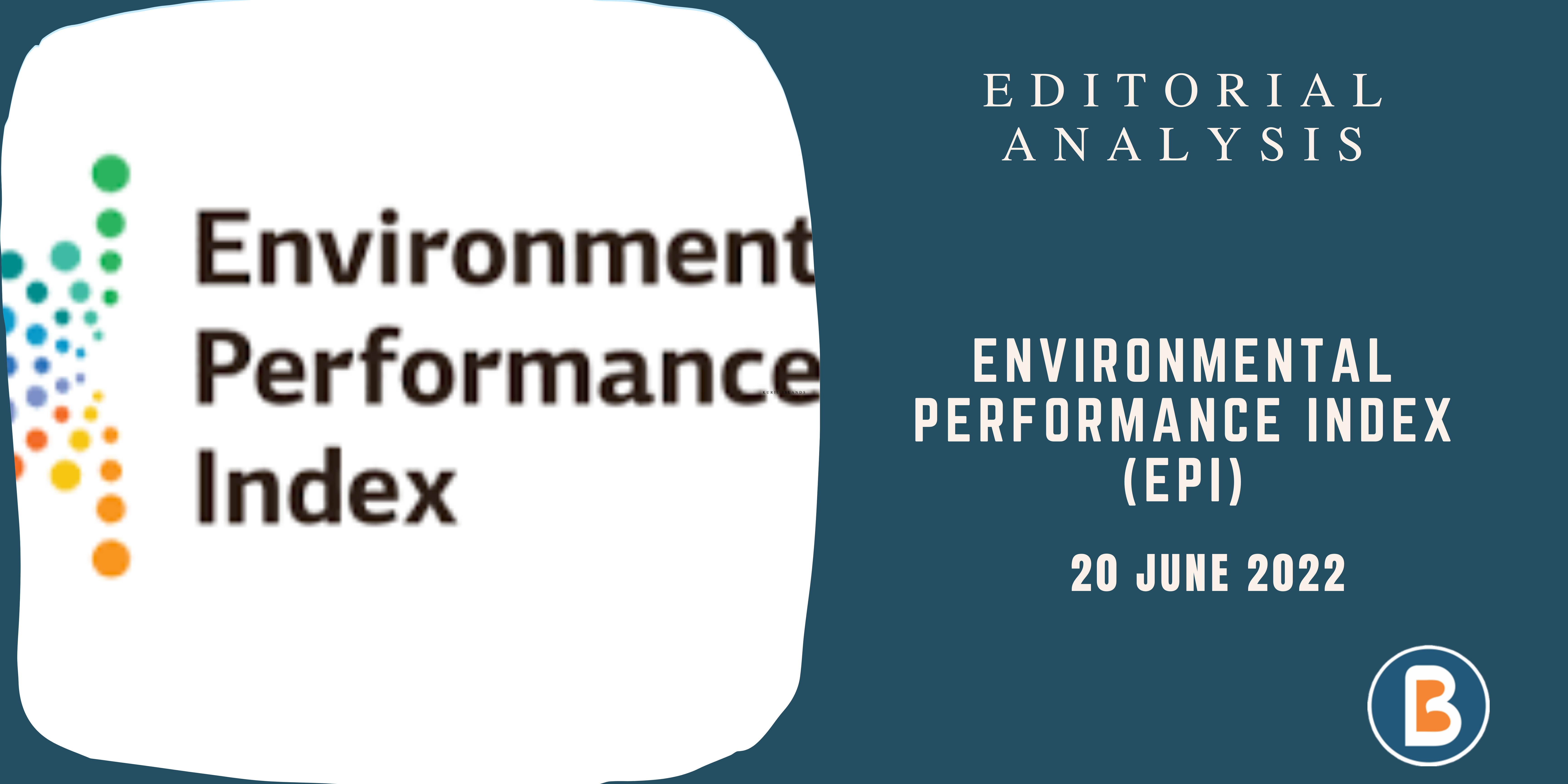 Editorial Analysis for Civil Services - Environmental Performance Index (EPI)