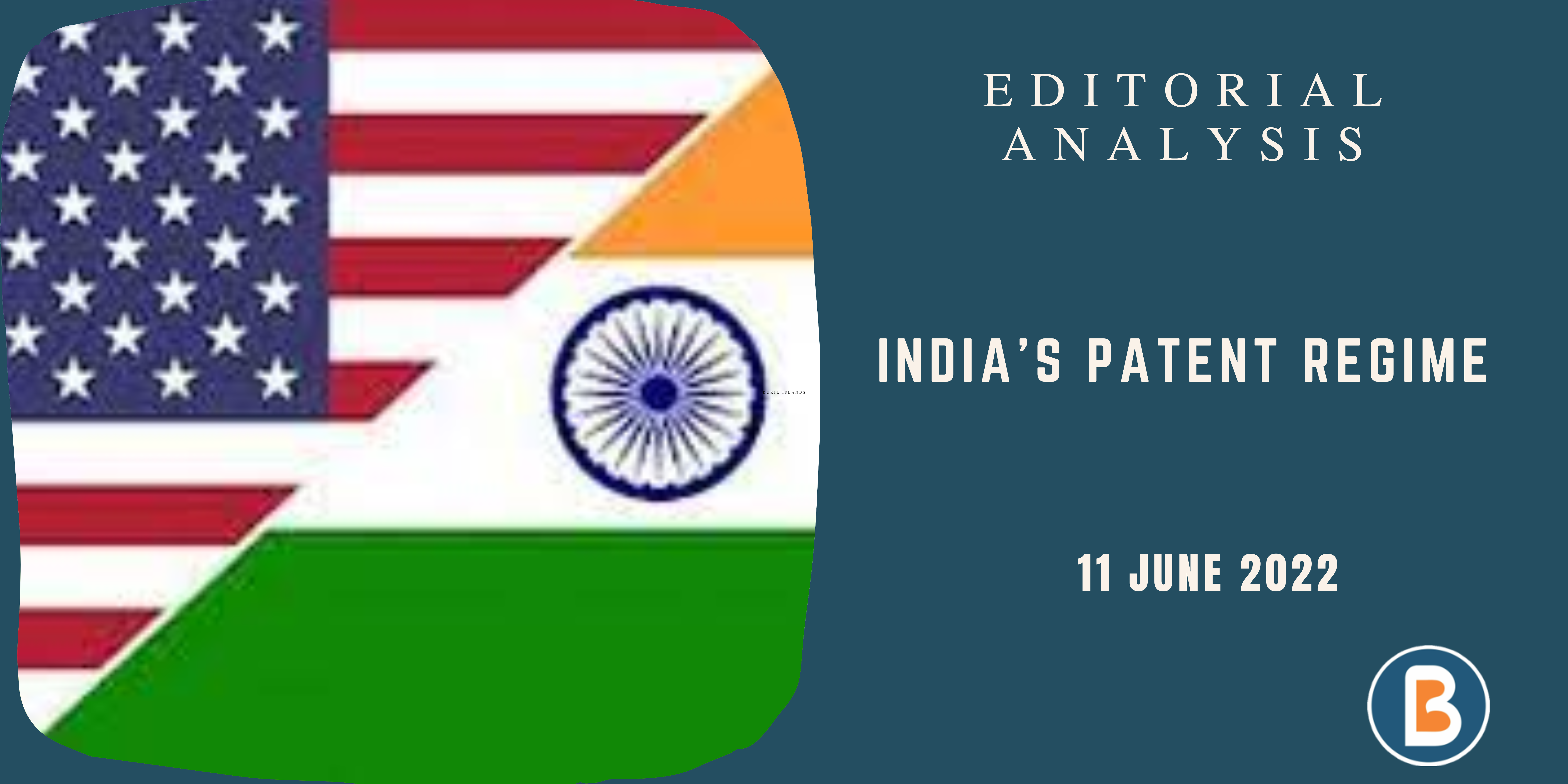 Editorial Analysis for IAS - India’s Patent Regime