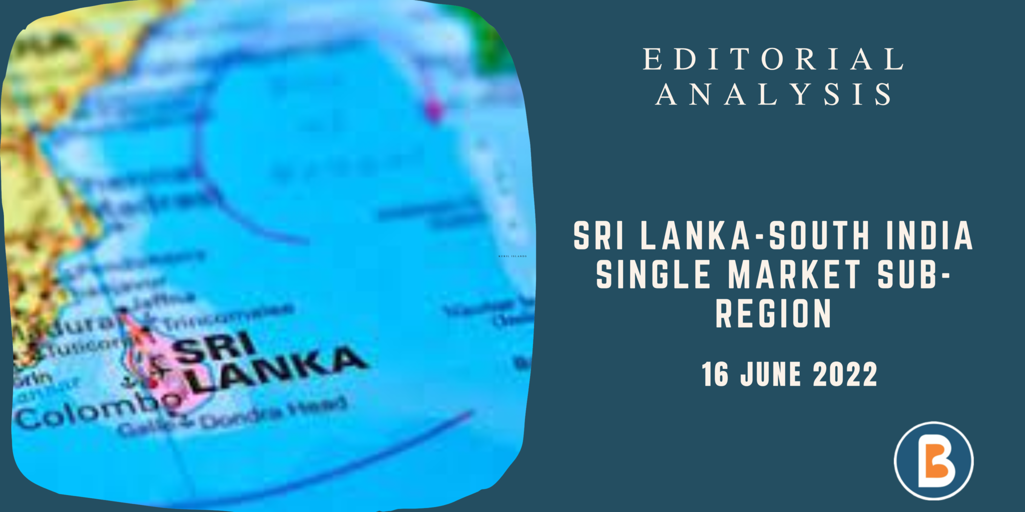 Sri Lanka-South India Single Market Sub-Region - Believers IAS Academy