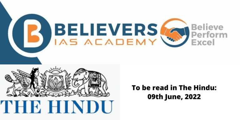 The Hindu - Important News Article for UPSC 09th June, 2022