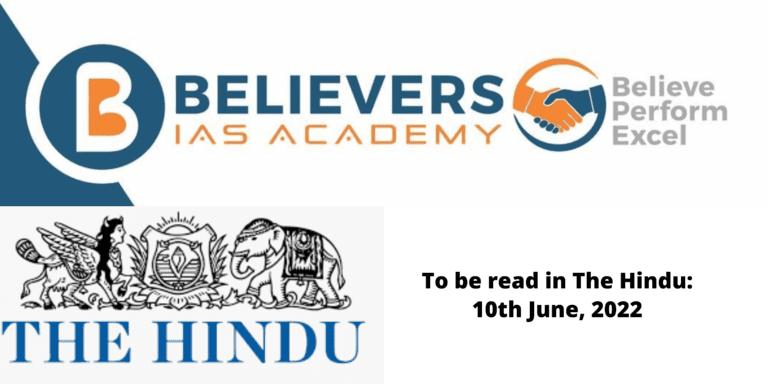 The Hindu - Important News Article for UPSC 10th June 2022