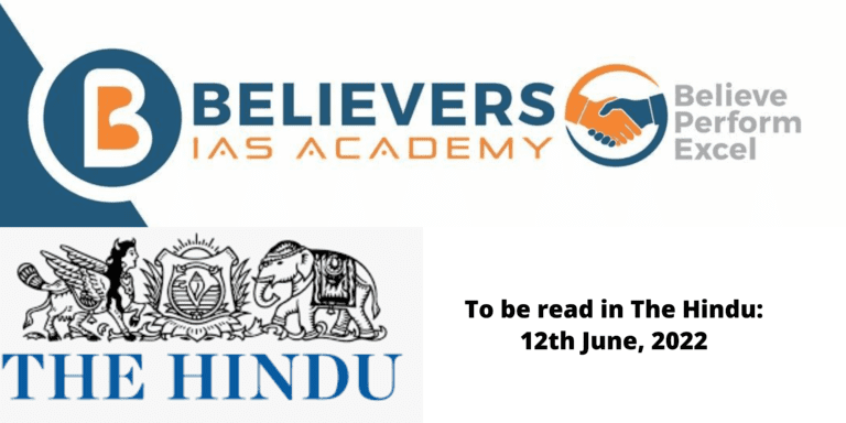 The Hindu - Important News Article for UPSC 12th June, 2022