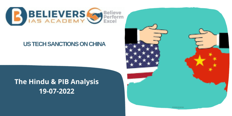 Civil services Current affairs - US Tech Sanctions on China