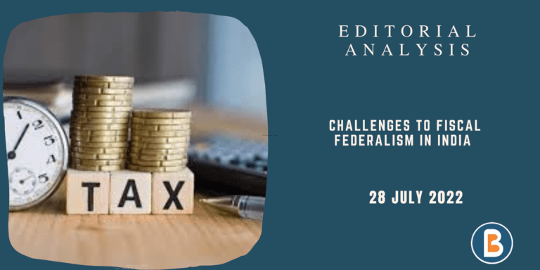 Editorial Analysis for IAS - Challenges to Fiscal Federalism in India
