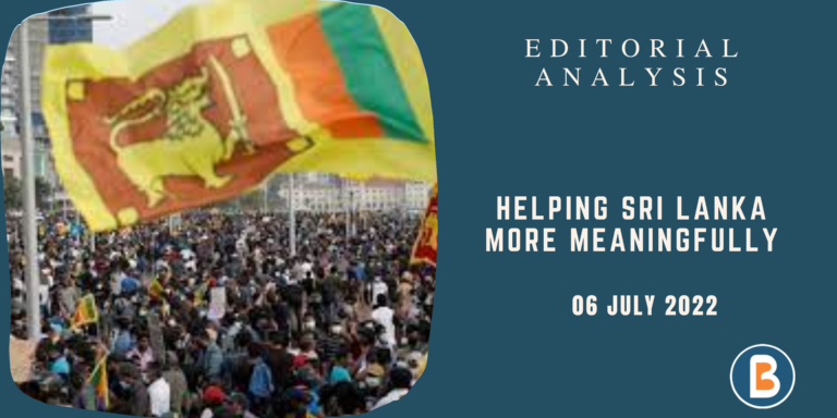 Editorial Analysis for UPSC - Helping Sri Lanka More Meaningfully