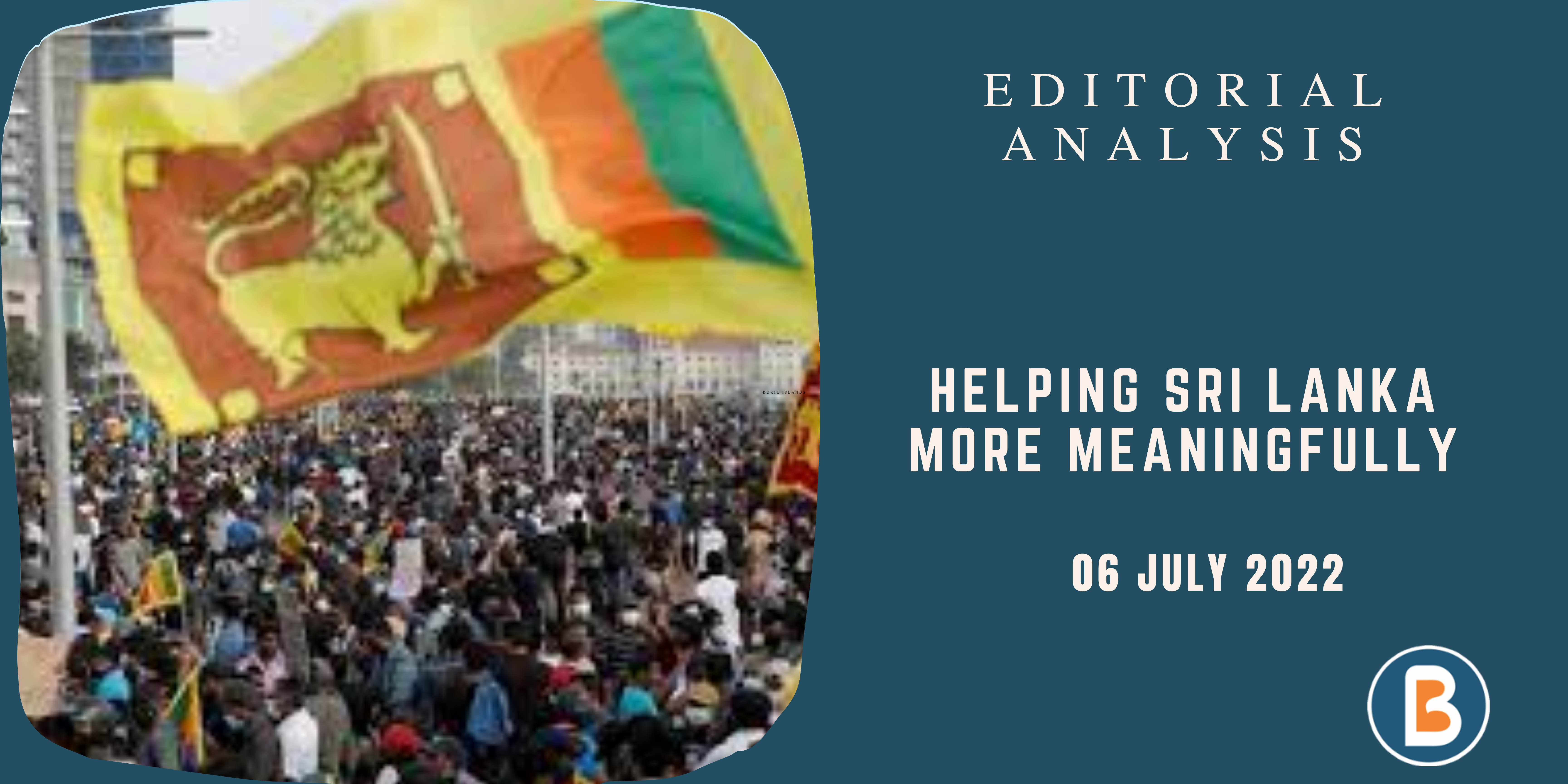 Editorial Analysis for UPSC - Helping Sri Lanka More Meaningfully