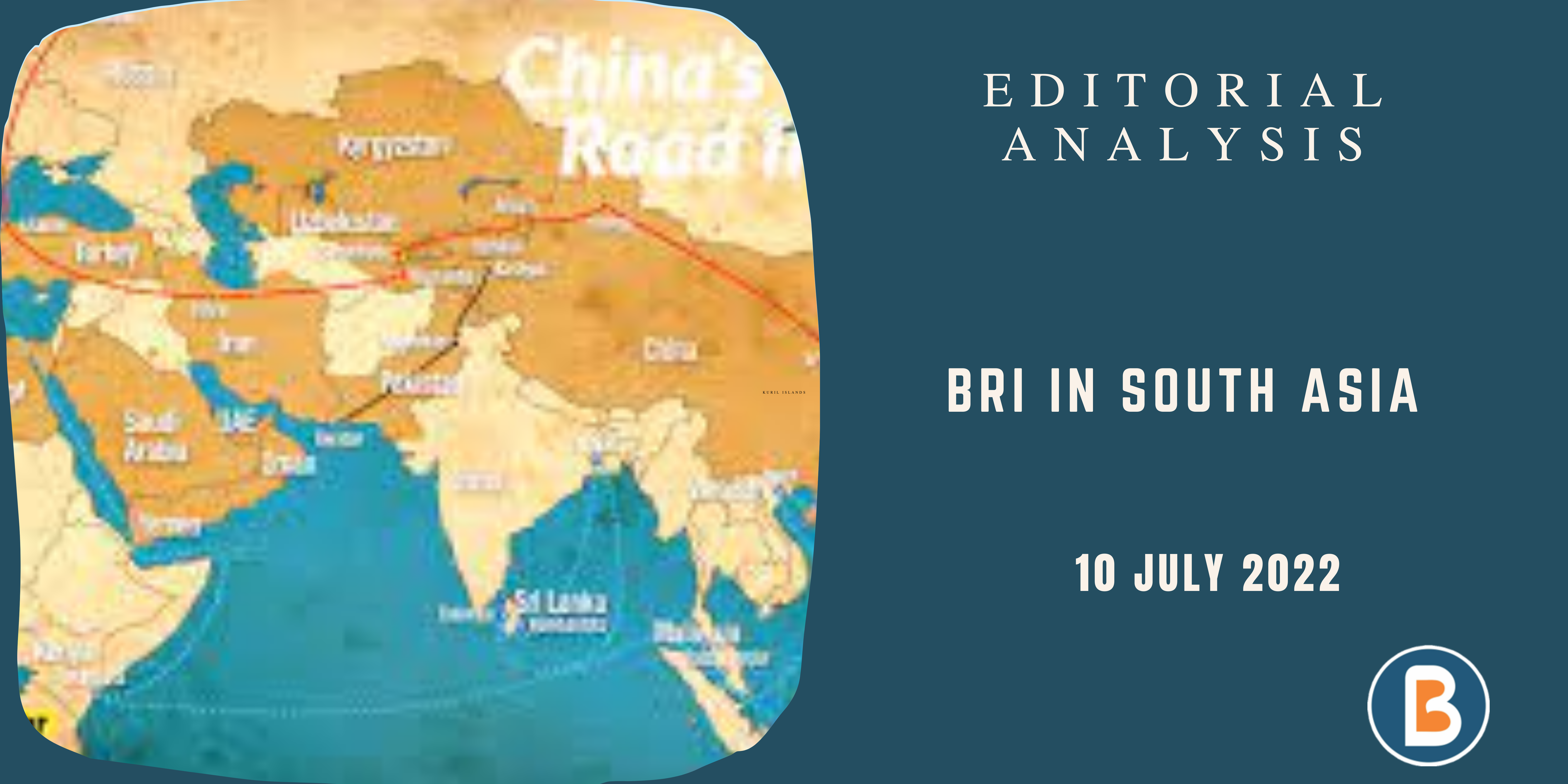 Editorial Analysis for UPSC - BRI in South Asia