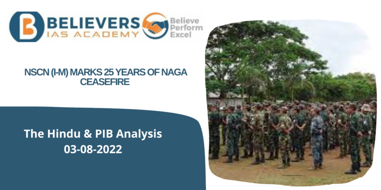 Civil Services Current Affairs - NSCN (I-M) marks 25 years of Naga Ceasefire