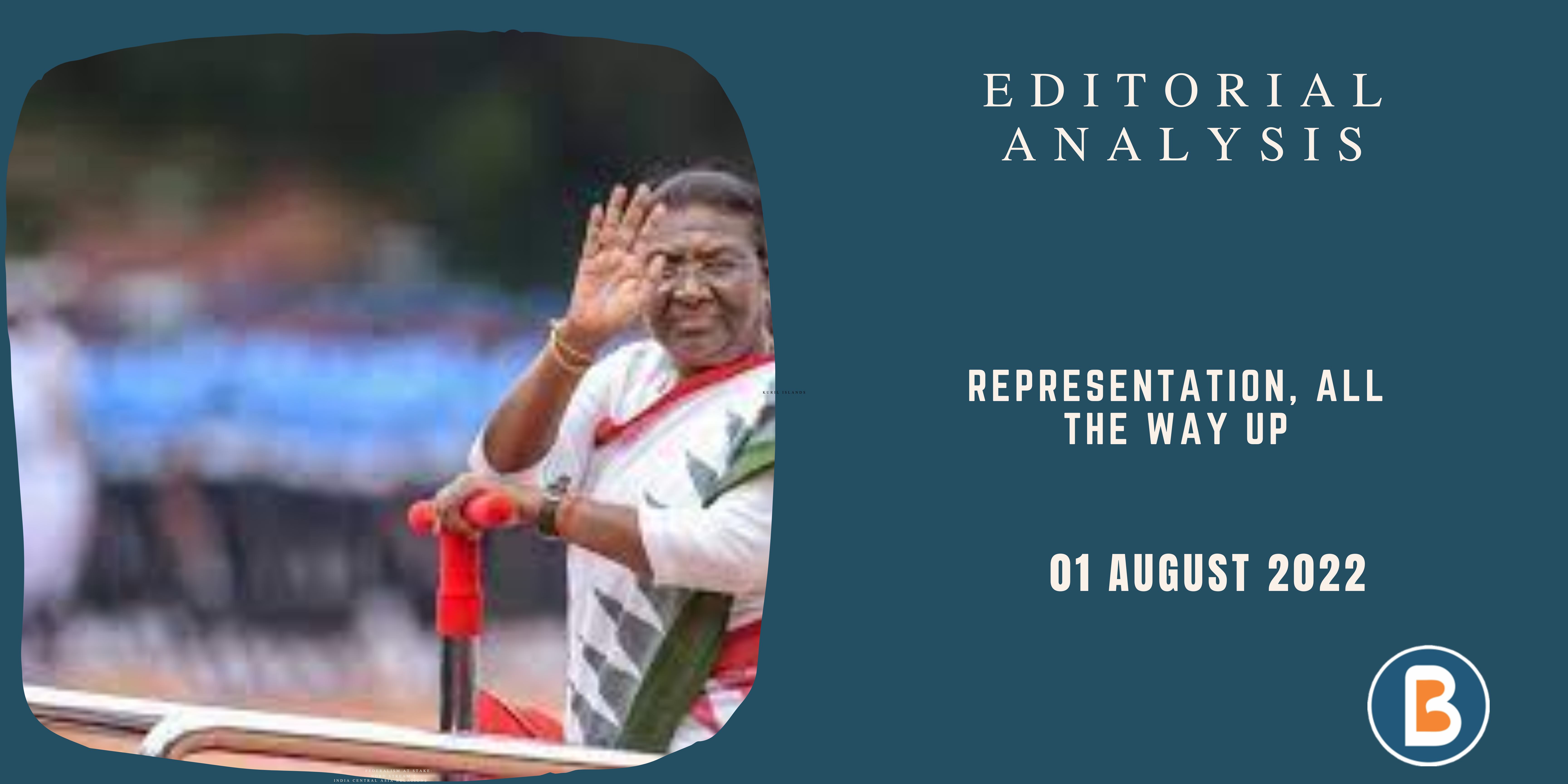 Editorial Analysis for IAS - Representation, All the Way Up