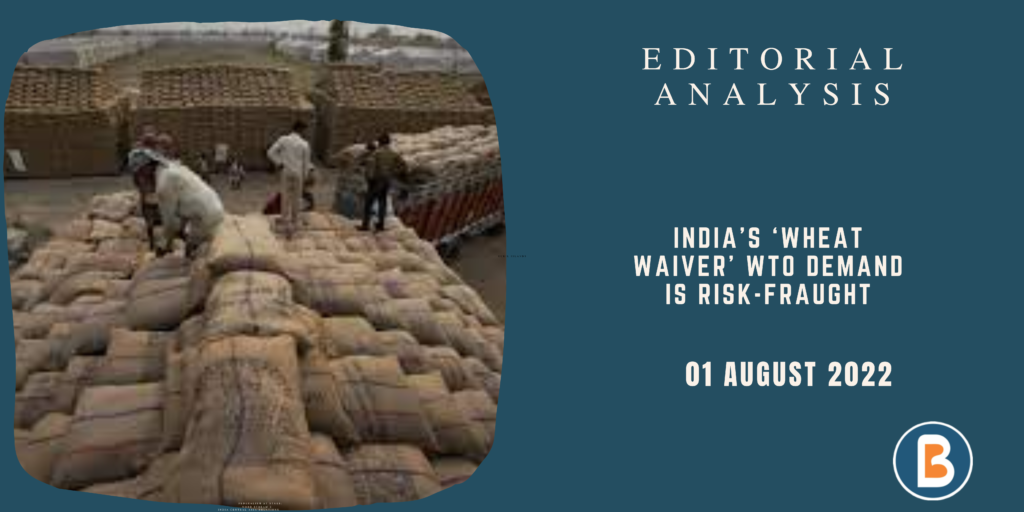 India’s ‘wheat Waiver’ WTO Demand Is Risk-Fraught - Believers IAS Academy