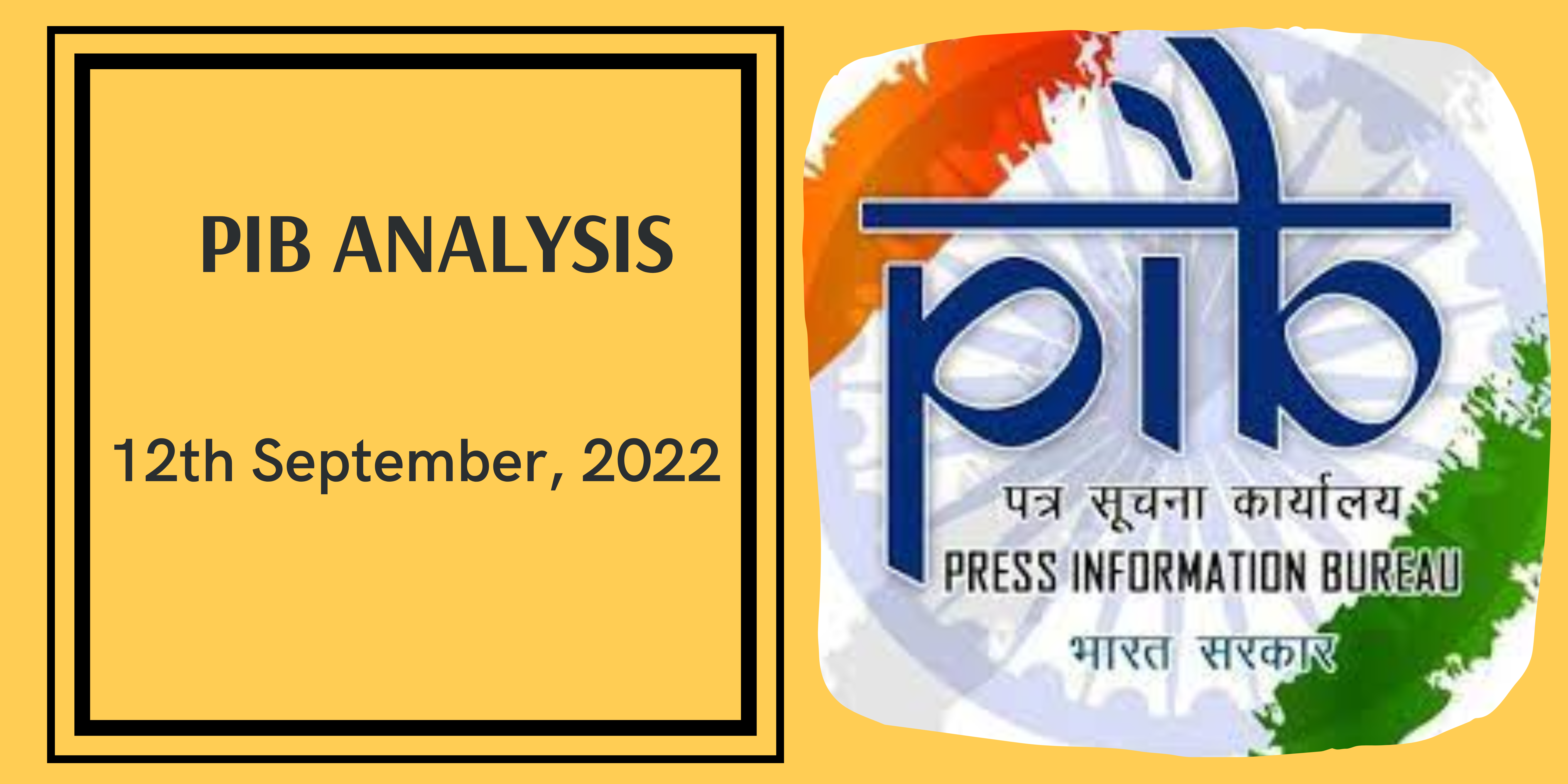 PIB Analysis - 12th September, 2022