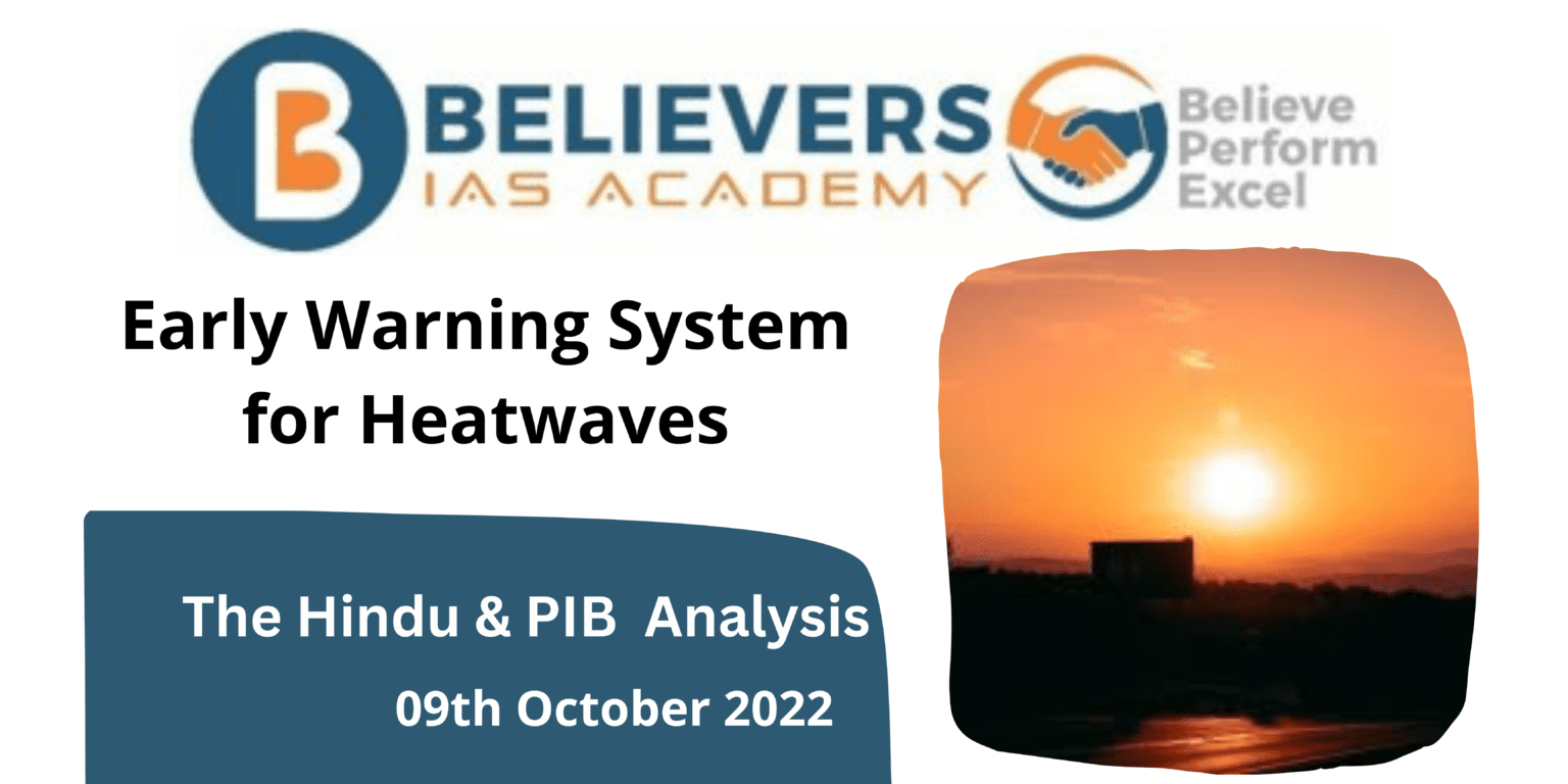 Early Warning System for Heatwaves Believers IAS Academy