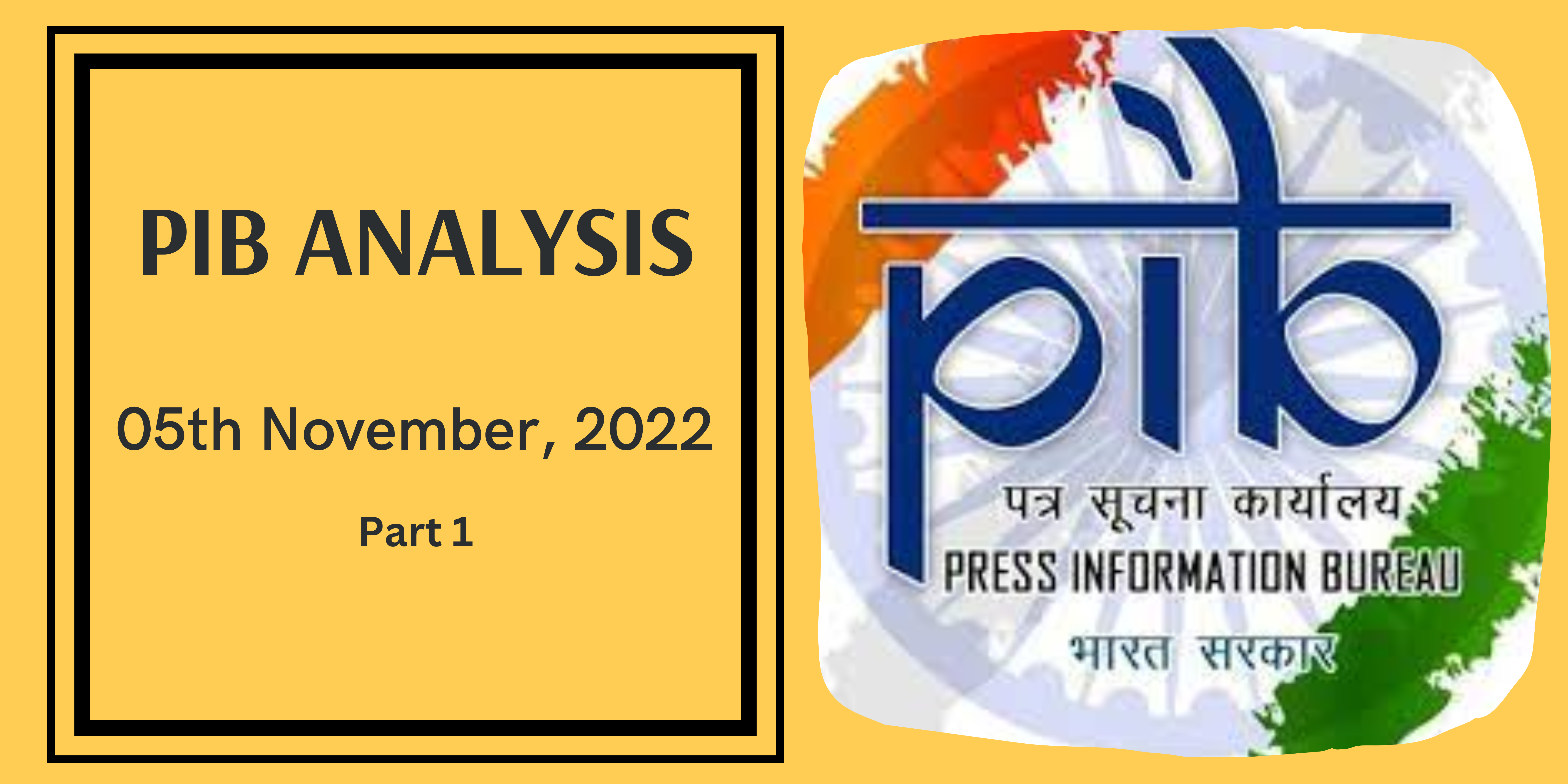 PIB Analysis 05-11-22 Part 1