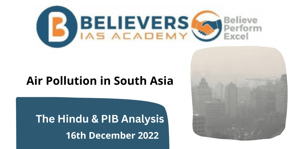 Air Pollution In South Asia - Believers IAS Academy