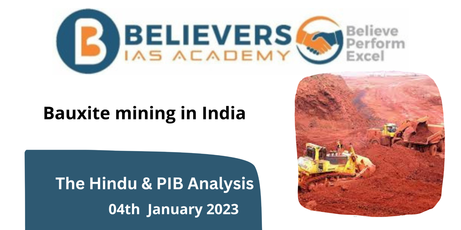 Bauxite mining in India Believers IAS Academy