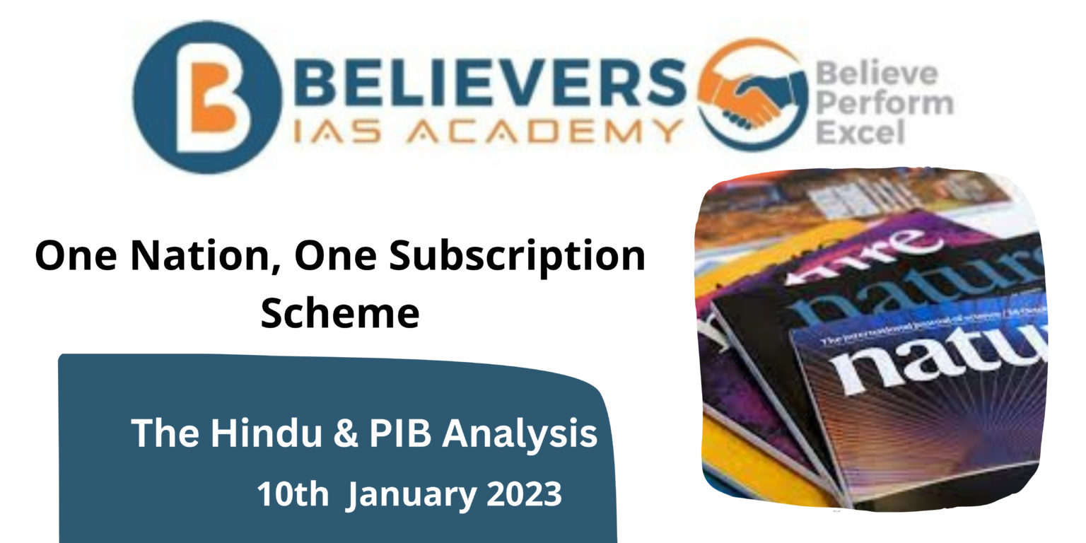 One Nation One Subscription Scheme - Believers IAS Academy