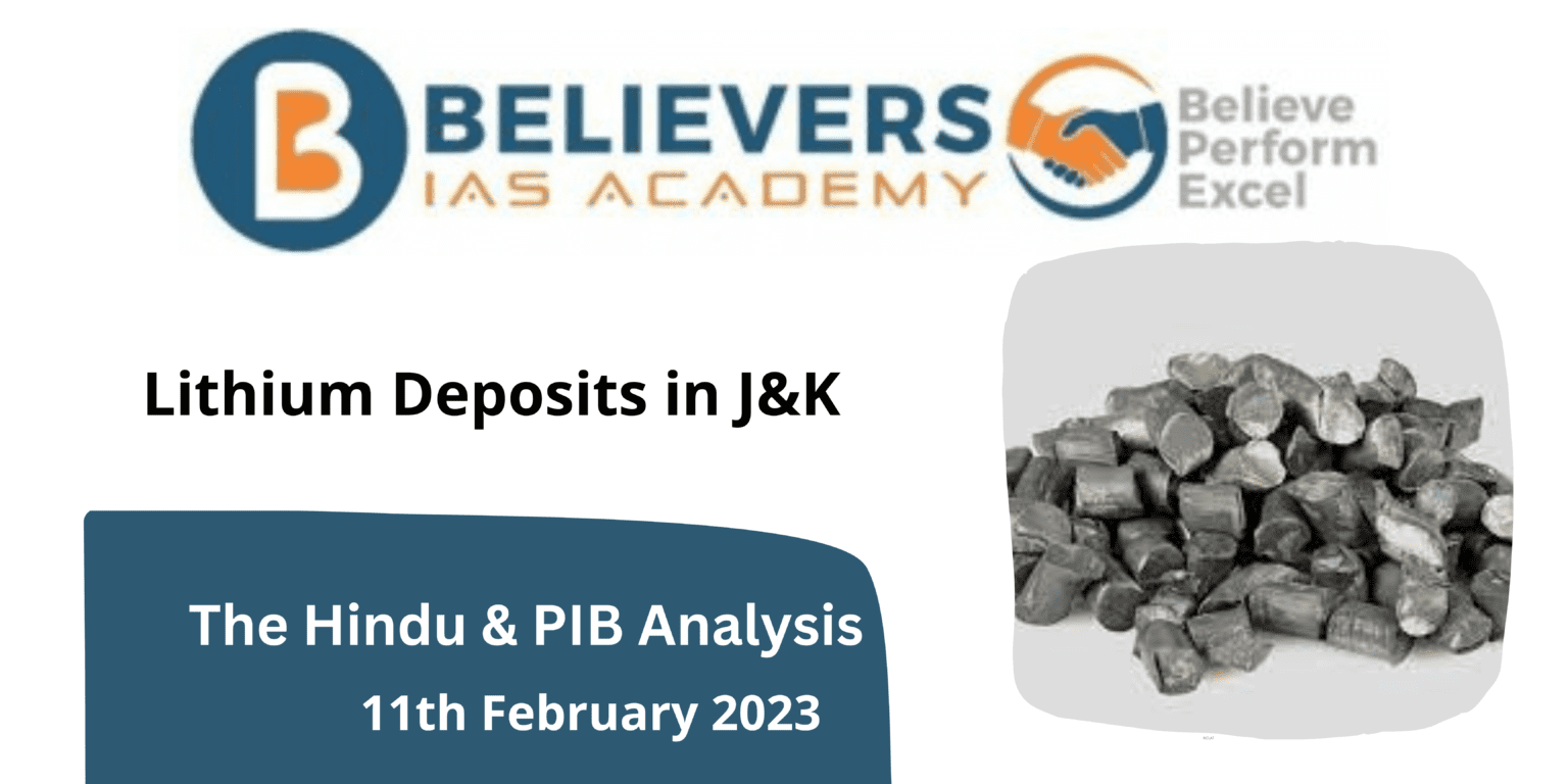 Lithium Deposits In J&K - Believers IAS Academy