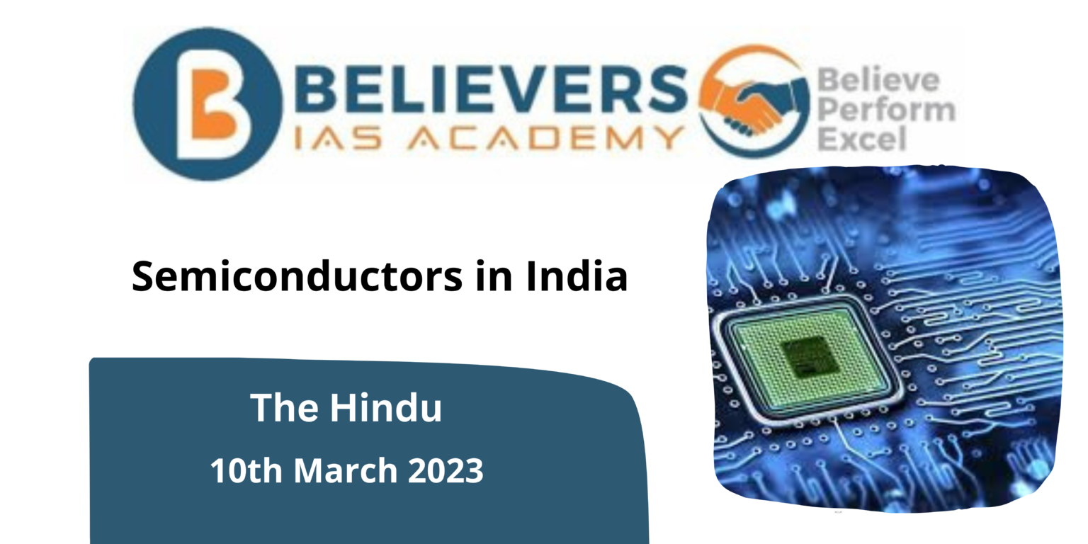 Semiconductors in India Believers IAS Academy