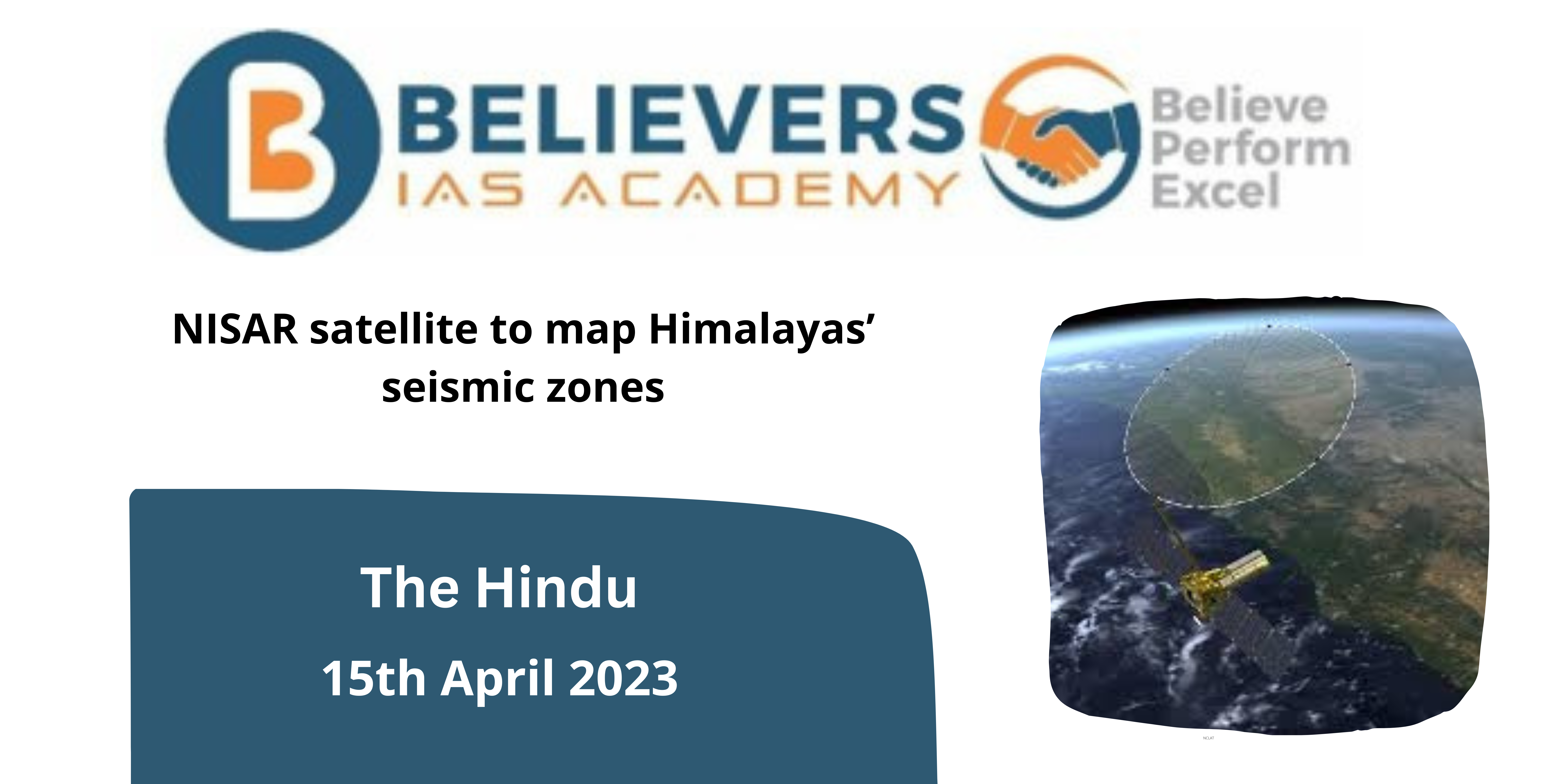 NISAR satellite to map Himalayas’ seismic zones