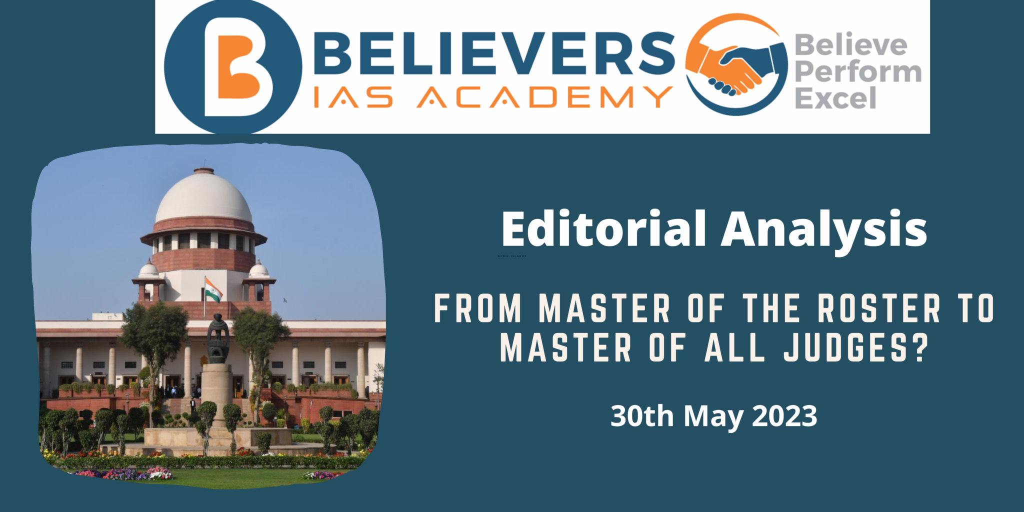 From Master Of The Roster To Master Of All Judges? Believers IAS Academy